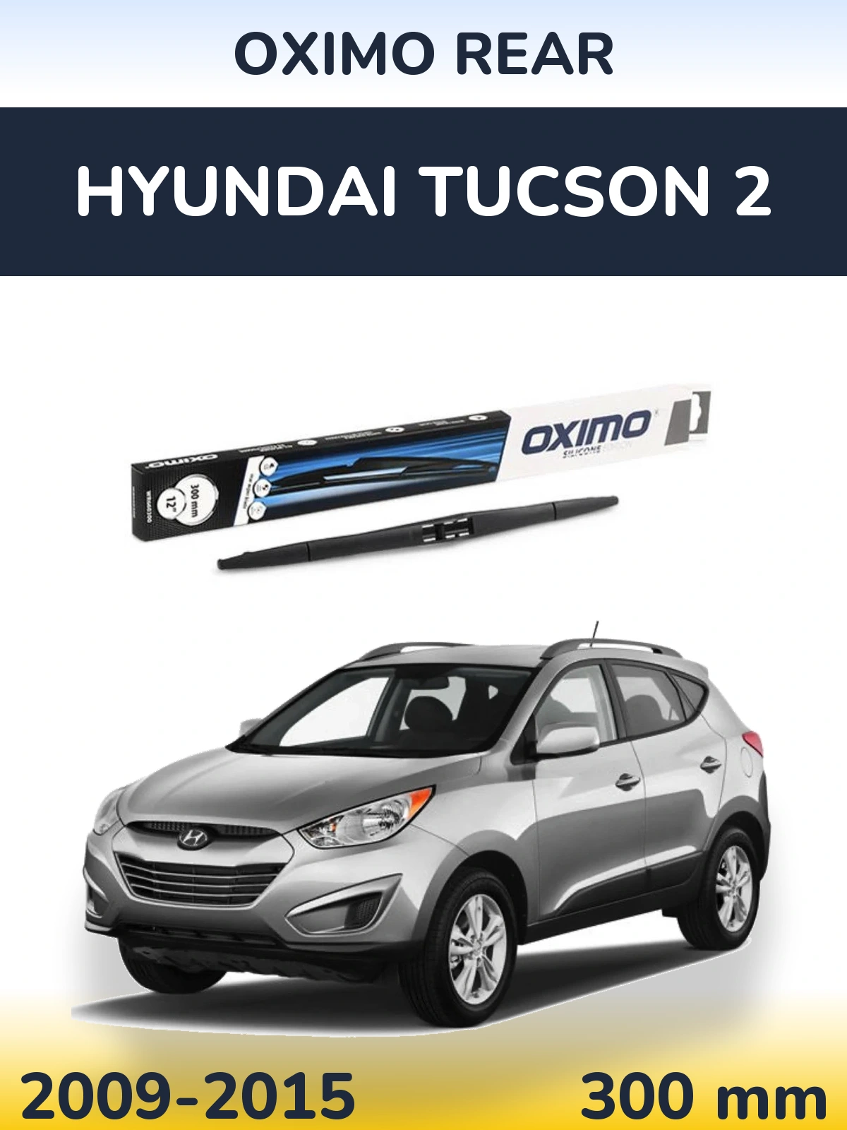 Rear wiper blade Oximo Rear 300 мм for Hyundai Tucson 2 2009-2015