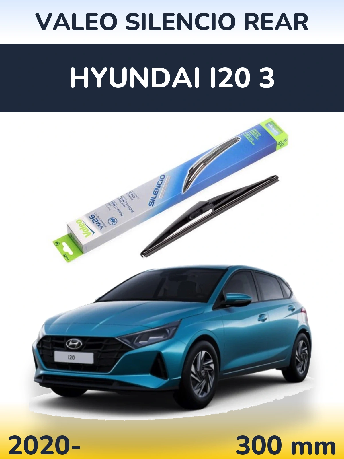 Rear wiper blade Valeo Silencio Rear 300 мм for Hyundai i20 3 2020-2026