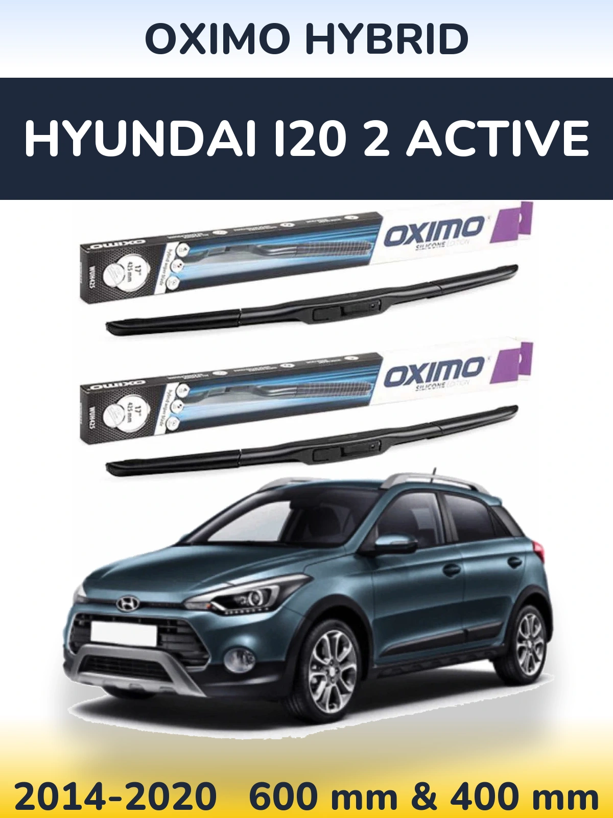Front wiper blade set Oximo Hybrid 600 & 400 mm for Hyundai i20 2 Active 2014-2020