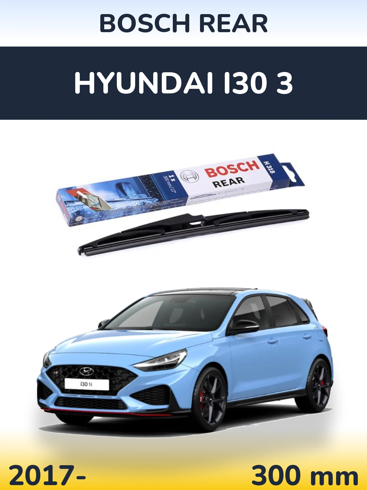 Rear wiper blade BOSCH Rear 300 мм for Hyundai i30 3 2017-2026