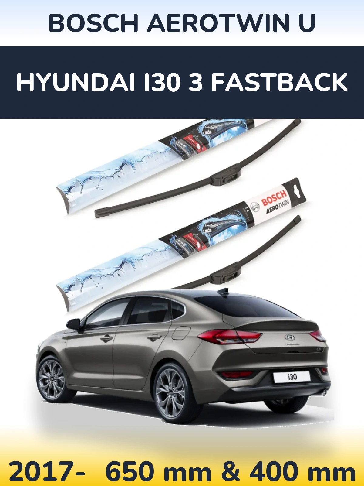 Front wiper blade set BOSCH AeroTwin U 650 & 400 мм for Hyundai i30 3 Fastback 2017-2026