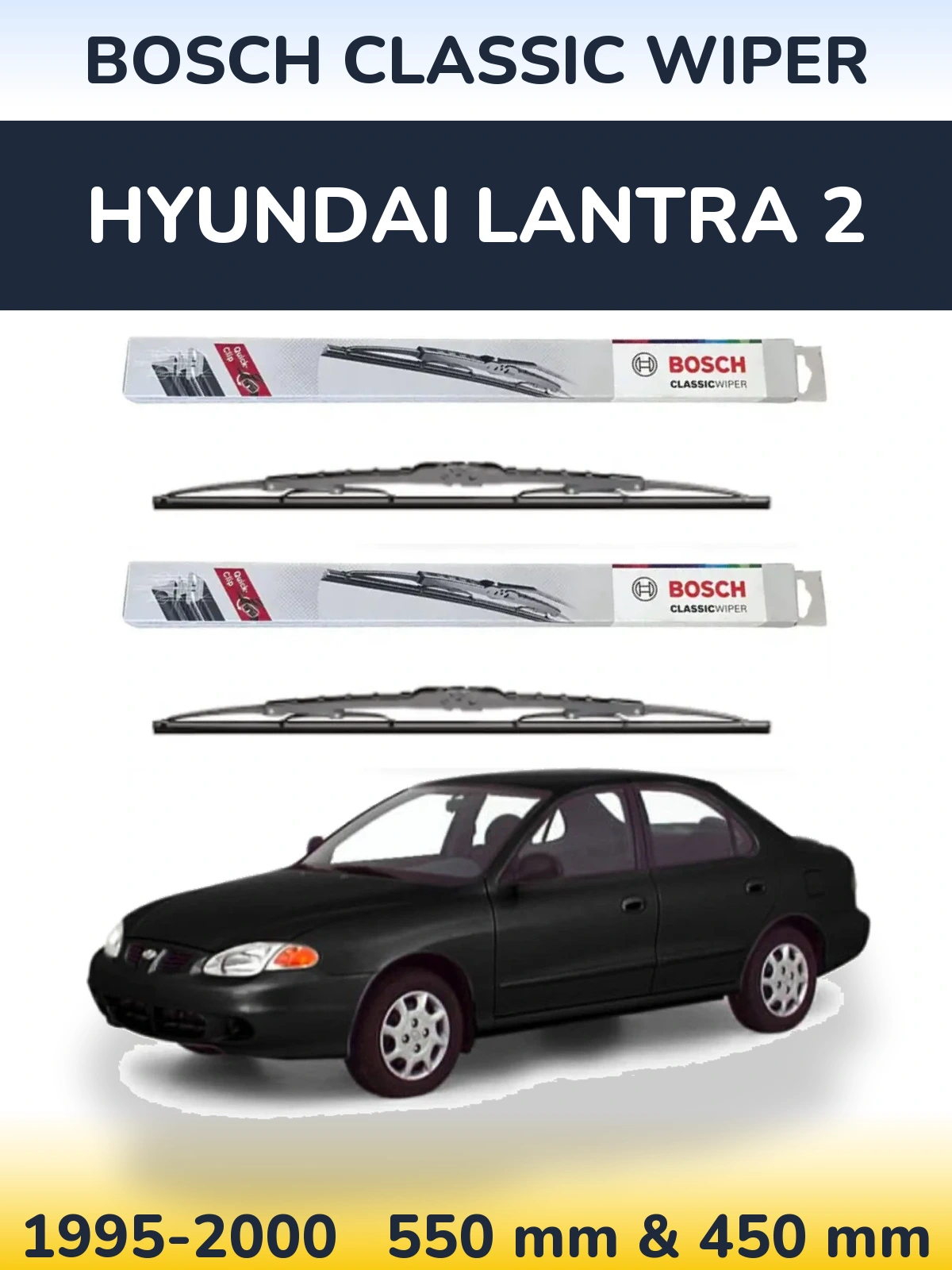 Front wiper blade set BOSCH Classic Wiper 550 & 450 мм for Hyundai Lantra 2 1995-2000