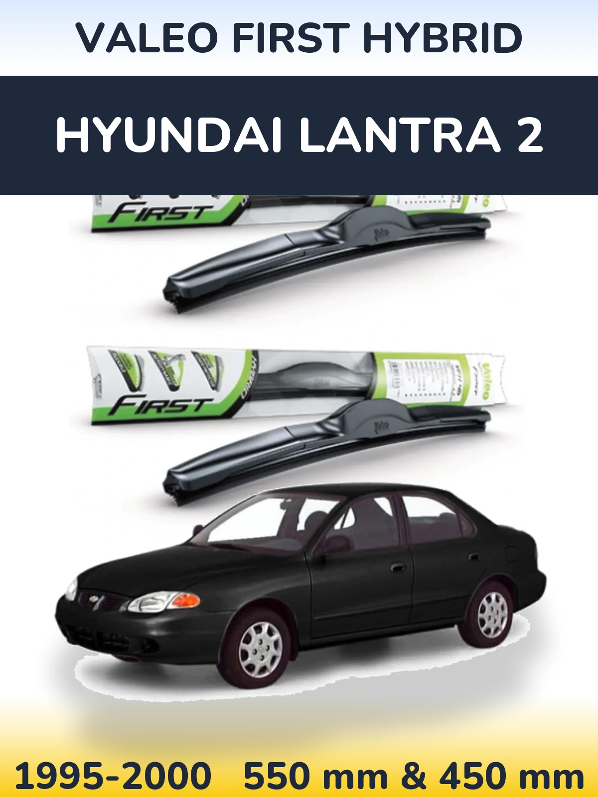 Front wiper blade set Valeo First Hybrid 550 & 450 мм for Hyundai Lantra 2 1995-2000