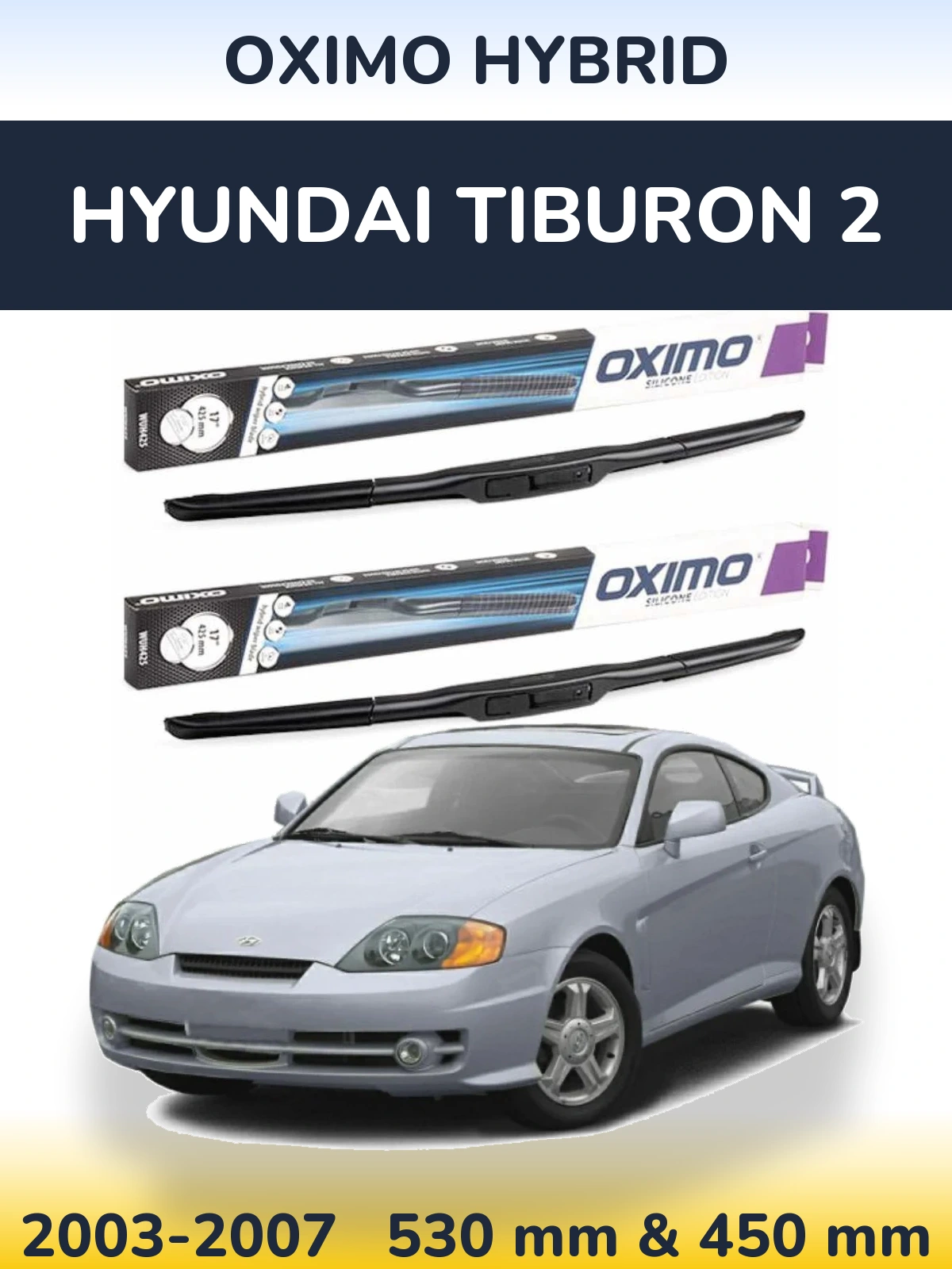 Комплект передних дворников Oximo Hybrid 530 & 450 мм для Hyundai Tiburon 2 2003-2007