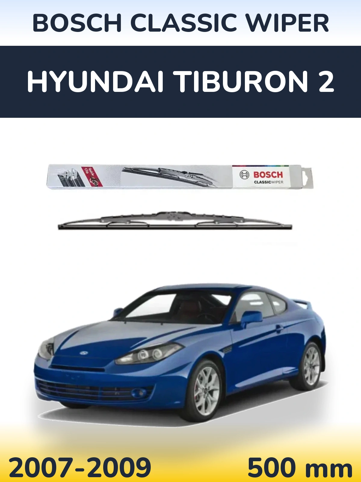 Rear wiper blade BOSCH Classic Wiper 500 mm for Hyundai Tiburon 2 2007-2009