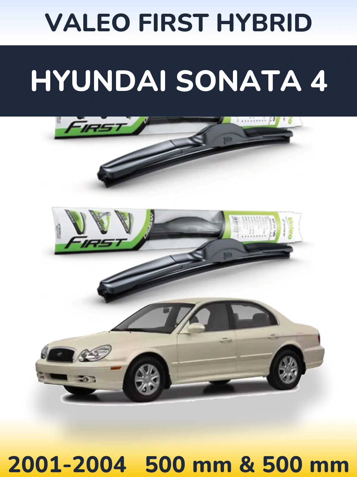 Front wiper blade set Valeo First Hybrid 500 & 500 mm for Hyundai Sonata 4 2001-2004