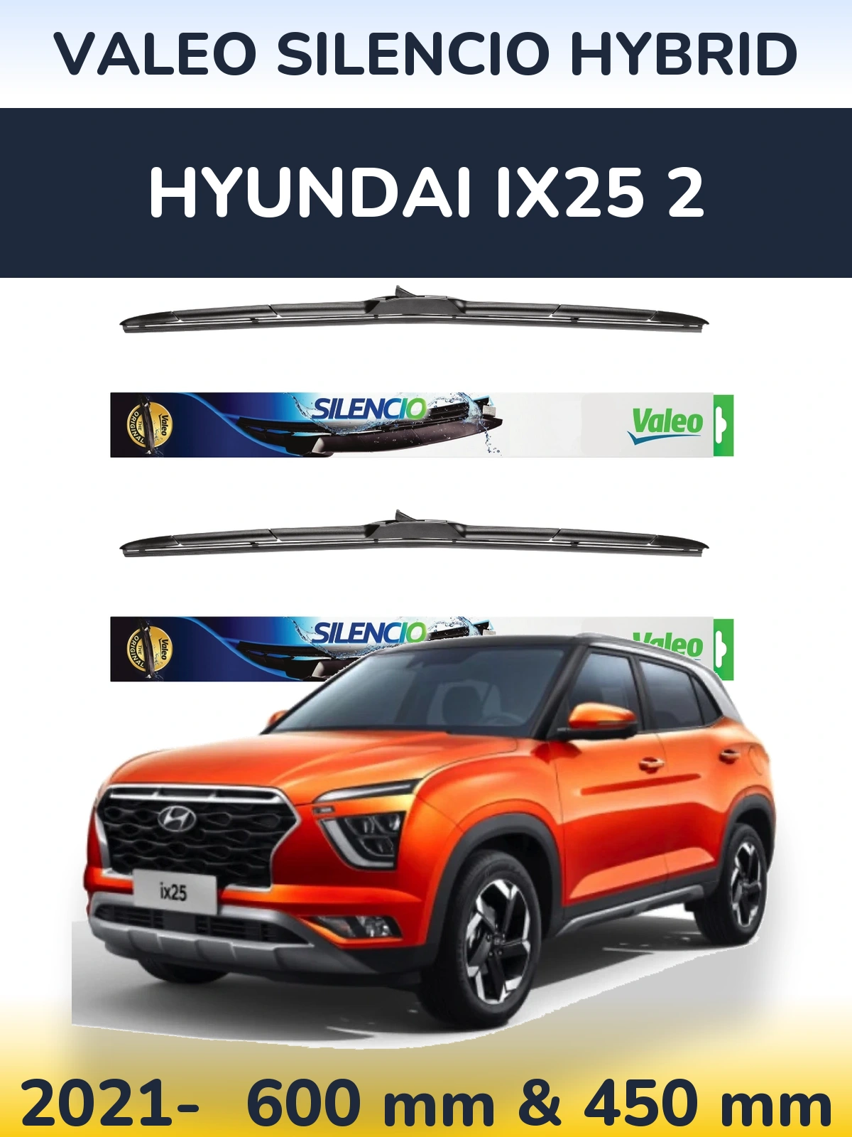 Front wiper blade set Valeo Silencio Hybrid 600 & 450 мм for Hyundai ix25 2 2021-2026