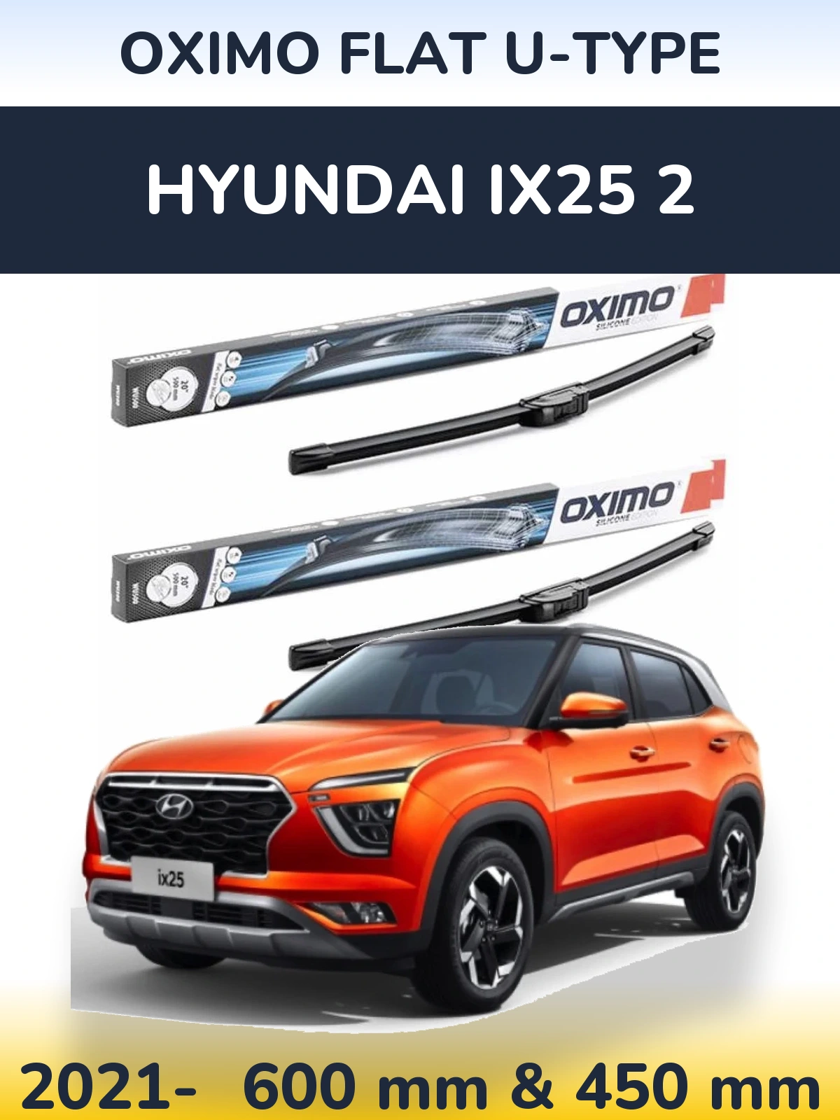 Komplet przednich wycieraczek Oximo Flat U-type 600 & 450 mm do Hyundai ix25 2 2021-2026
