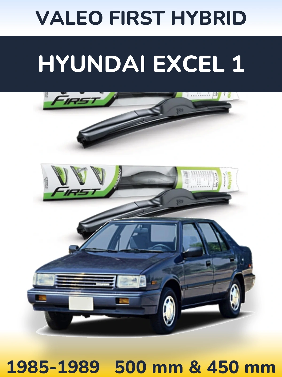 Комплект передніх щіток Valeo First Hybrid 500 & 450 мм для Hyundai Excel 1 1985-1989