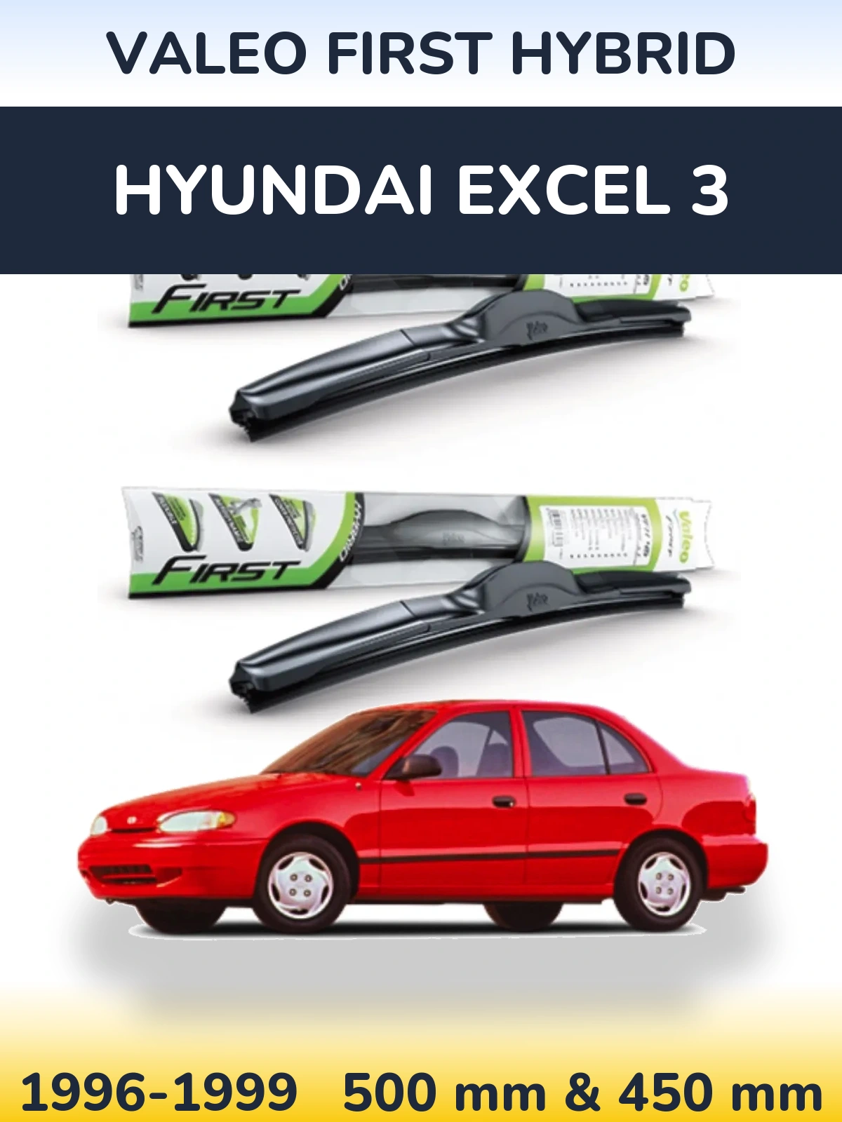 Front wiper blade set Valeo First Hybrid 500 & 450 мм for Hyundai Excel 3 1996-1999
