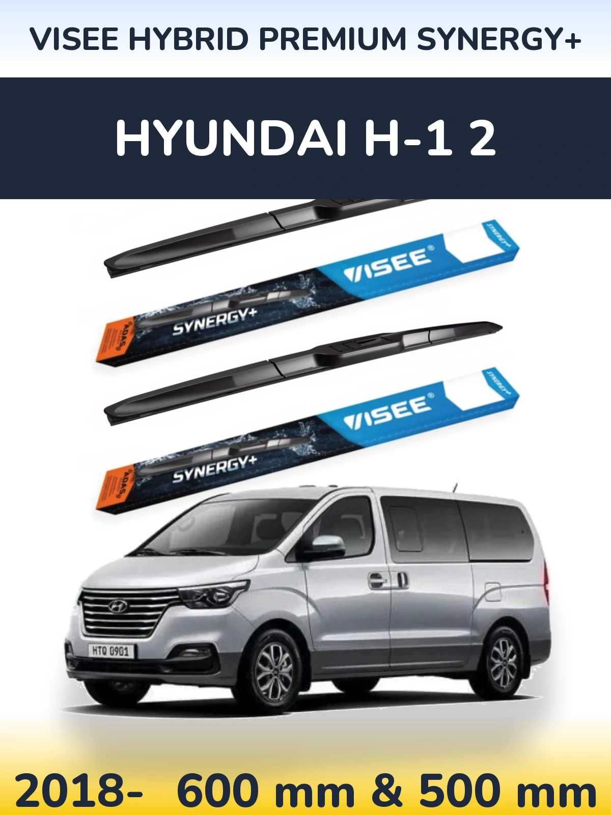 Front wiper blade set VISEE HYBRID PREMIUM SYNERGY+ 600 & 500 mm for Hyundai H-1 2 2018-2026
