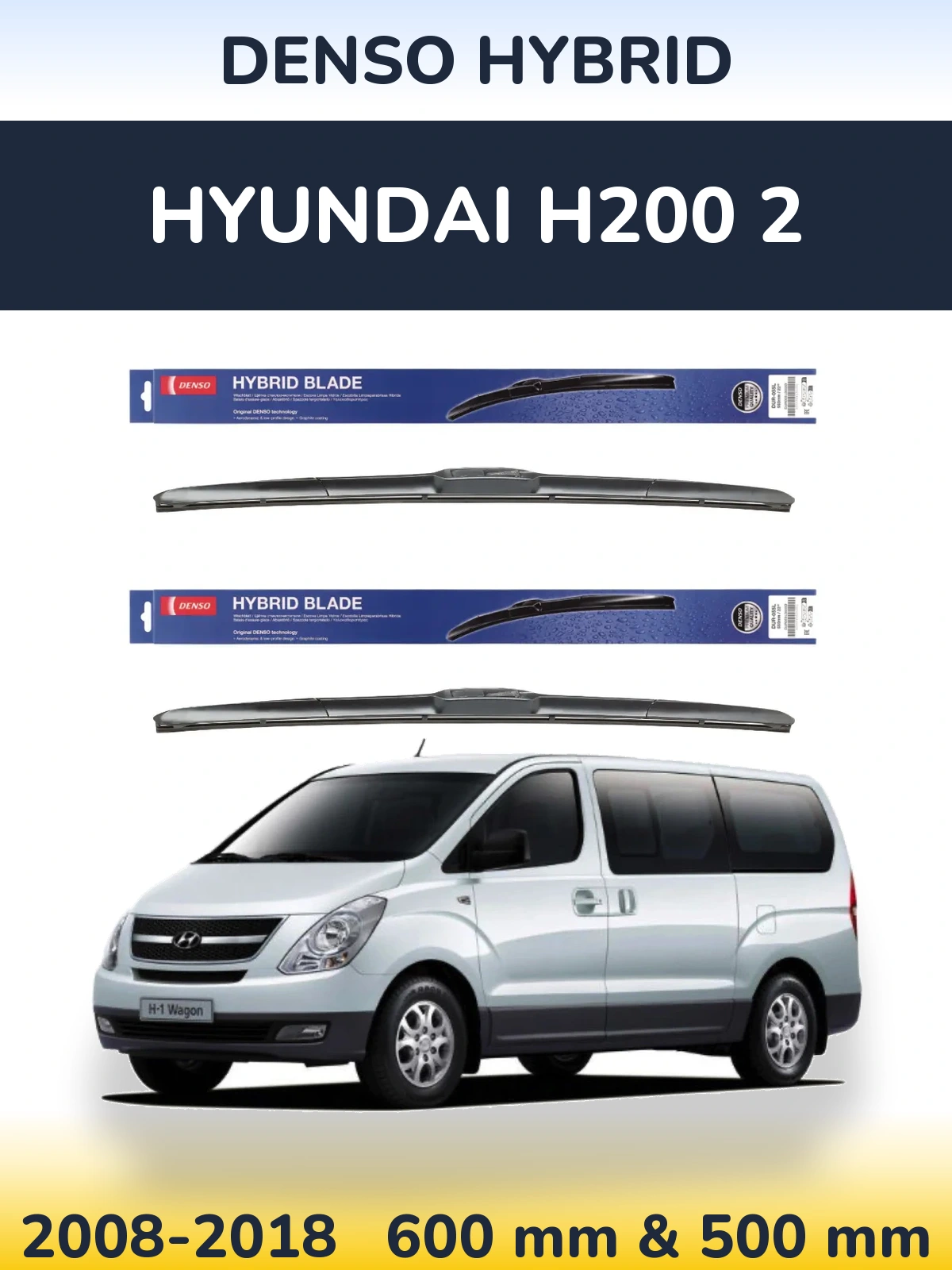 Front wiper blade set Denso Hybrid 600 & 500 mm for Hyundai H200 2 2008-2018