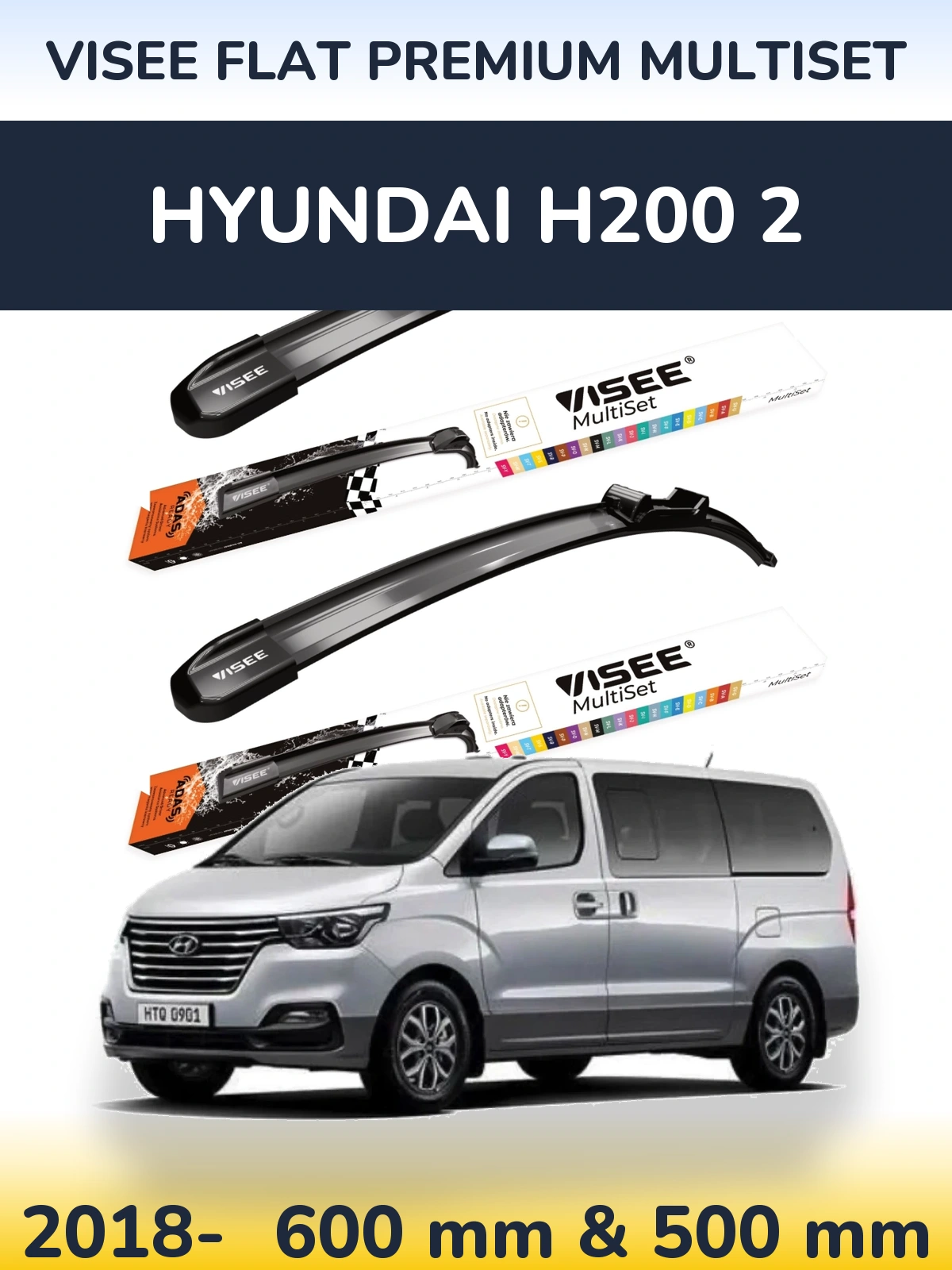 Komplet przednich wycieraczek VISEE FLAT PREMIUM MultiSet 600 & 500 mm do Hyundai H200 2 2018-2026