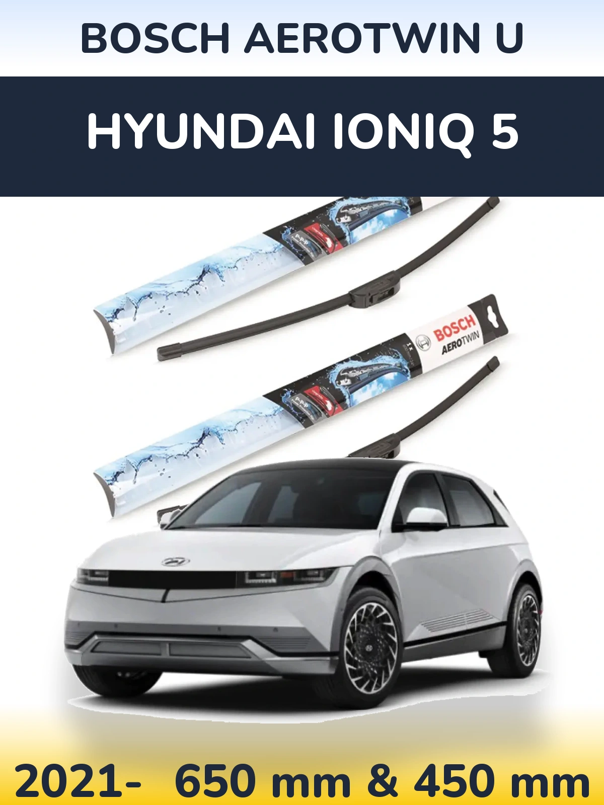 Front wiper blade set BOSCH AeroTwin U 650 & 450 mm for Hyundai IONIQ 5 2021-2026