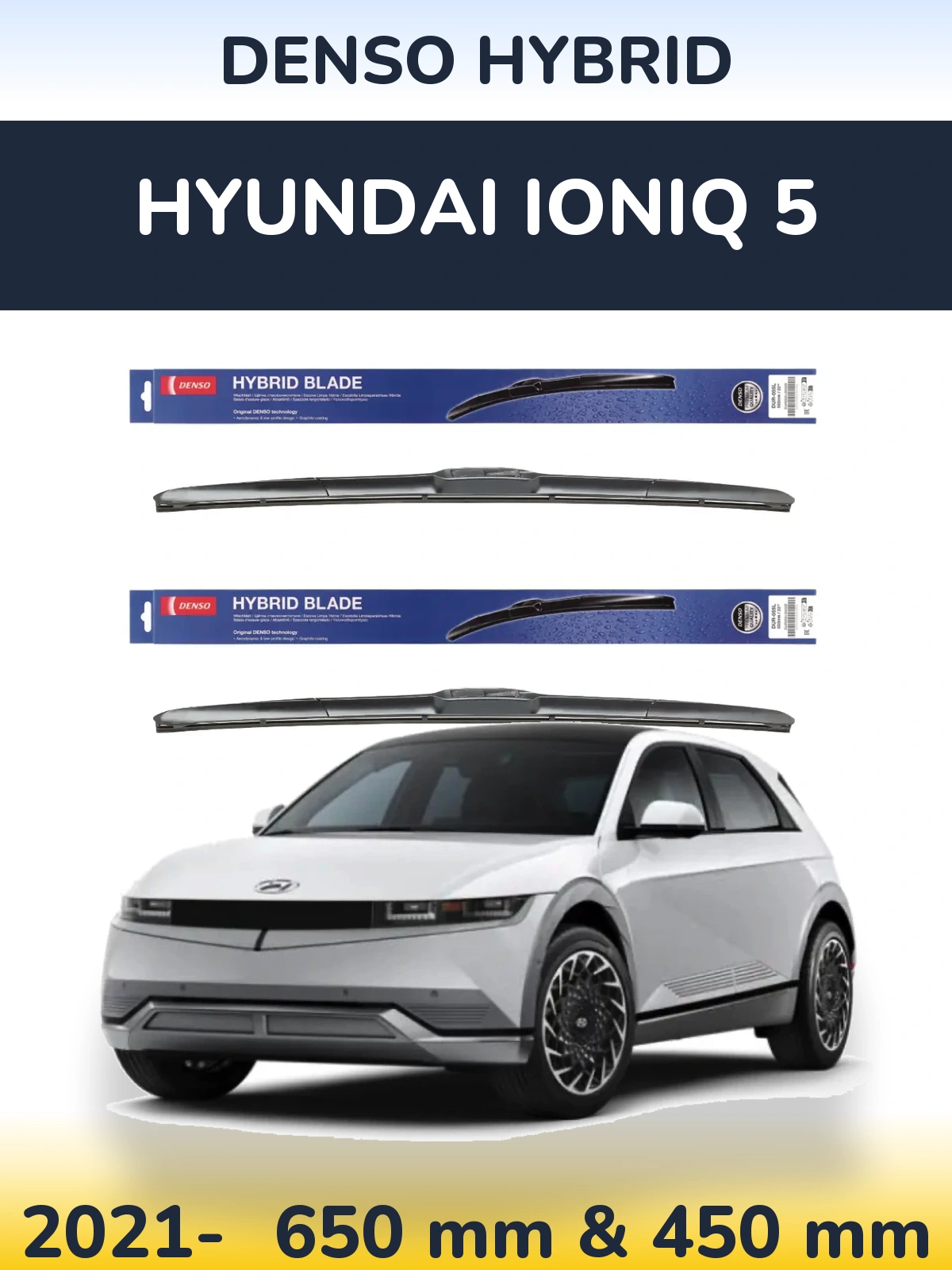 Комплект передних дворников Denso Hybrid 650 & 450 мм для Hyundai IONIQ 5 2021-2026