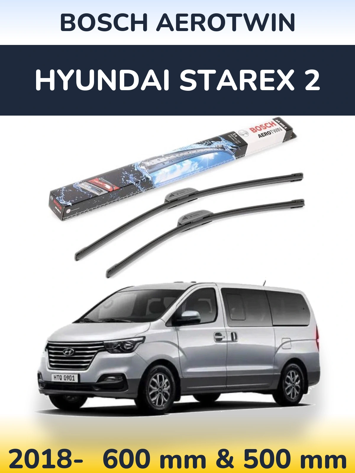 Komplet przednich wycieraczek BOSCH AeroTwin 600 & 500 mm do Hyundai Starex 2 2018-2026