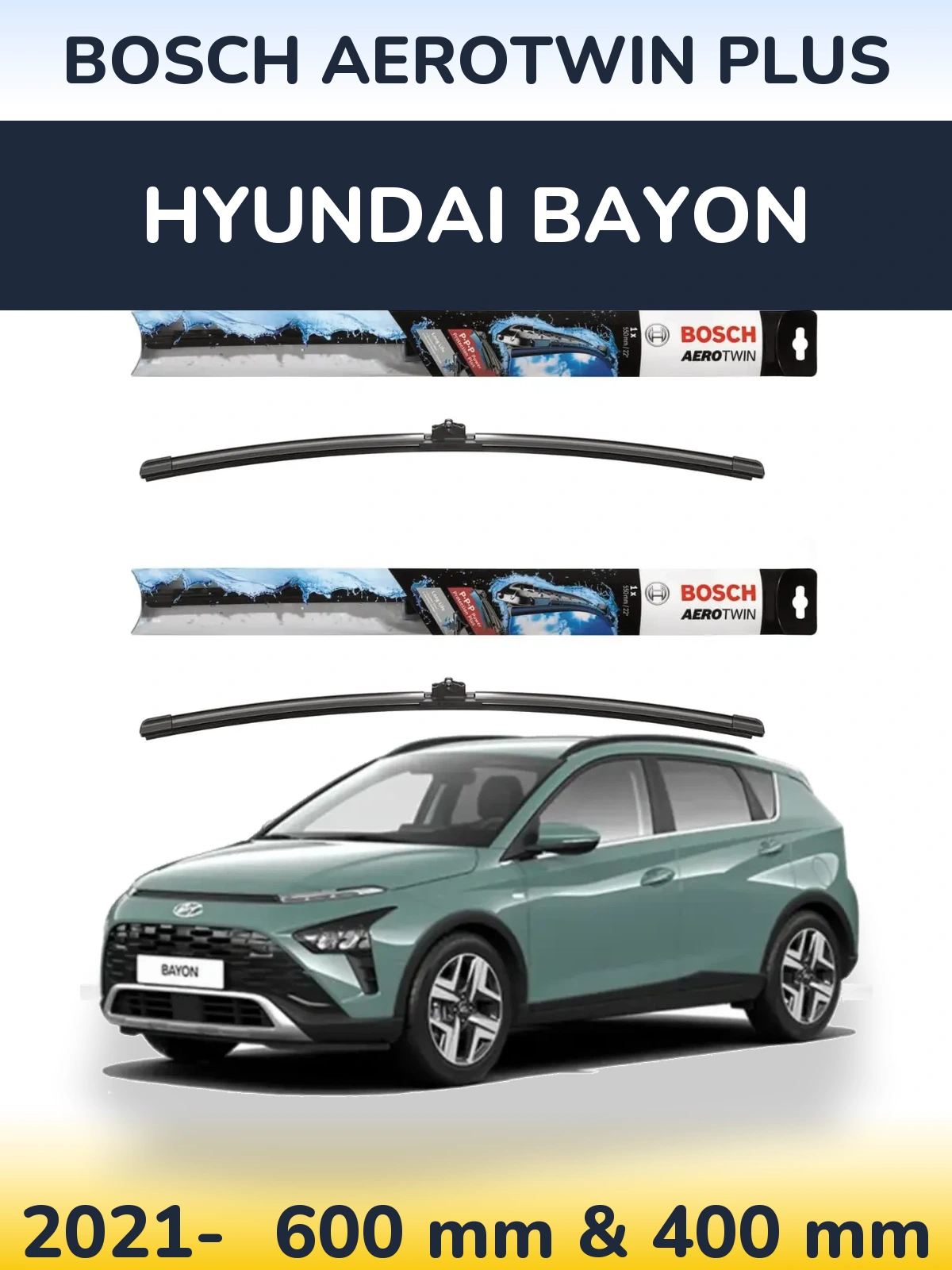 Комплект передних дворников BOSCH AeroTwin Plus 600 & 400 мм для Hyundai Bayon 2021-2026