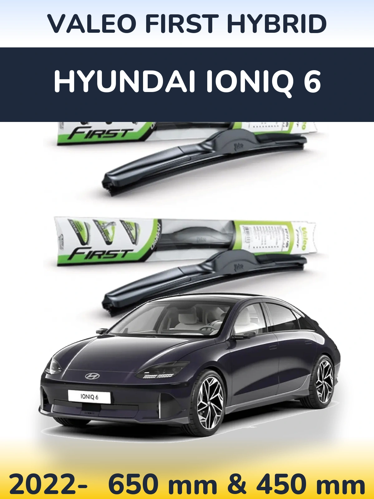 Комплект передніх щіток Valeo First Hybrid 650 & 450 мм для Hyundai IONIQ 6 2022-2026