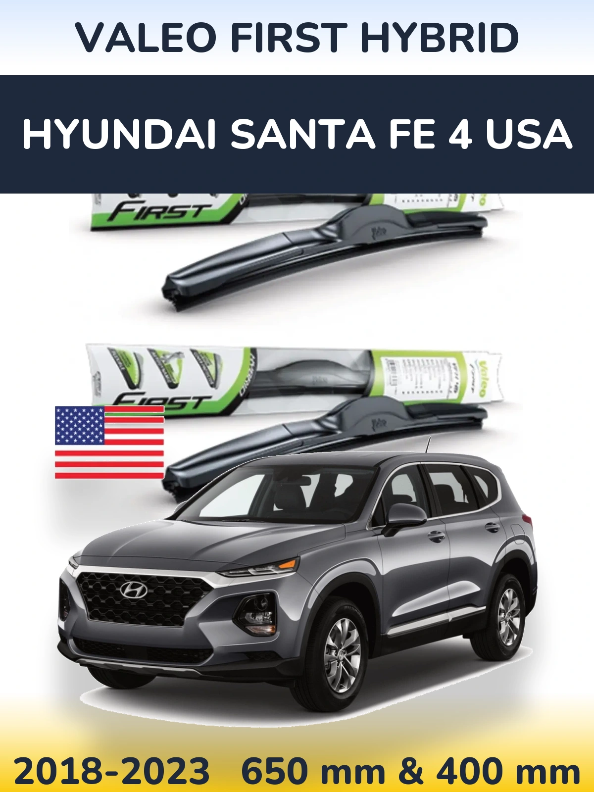 Komplet przednich wycieraczek Valeo First Hybrid 650 & 400 mm do Hyundai Santa Fe 4 USA 2018-2023