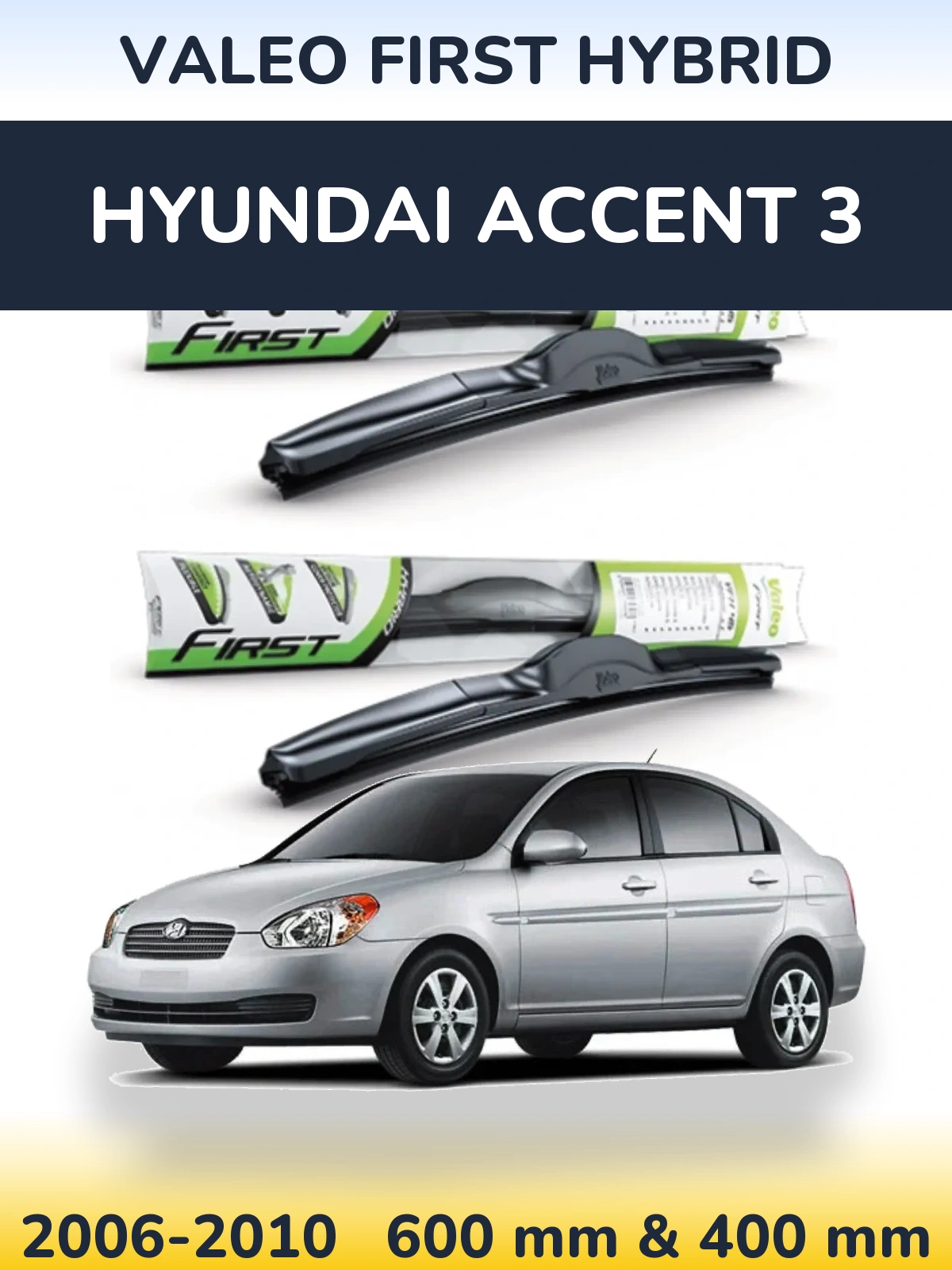 Front wiper blade set Valeo First Hybrid 600 & 400 mm for Hyundai Accent 3 2006-2010