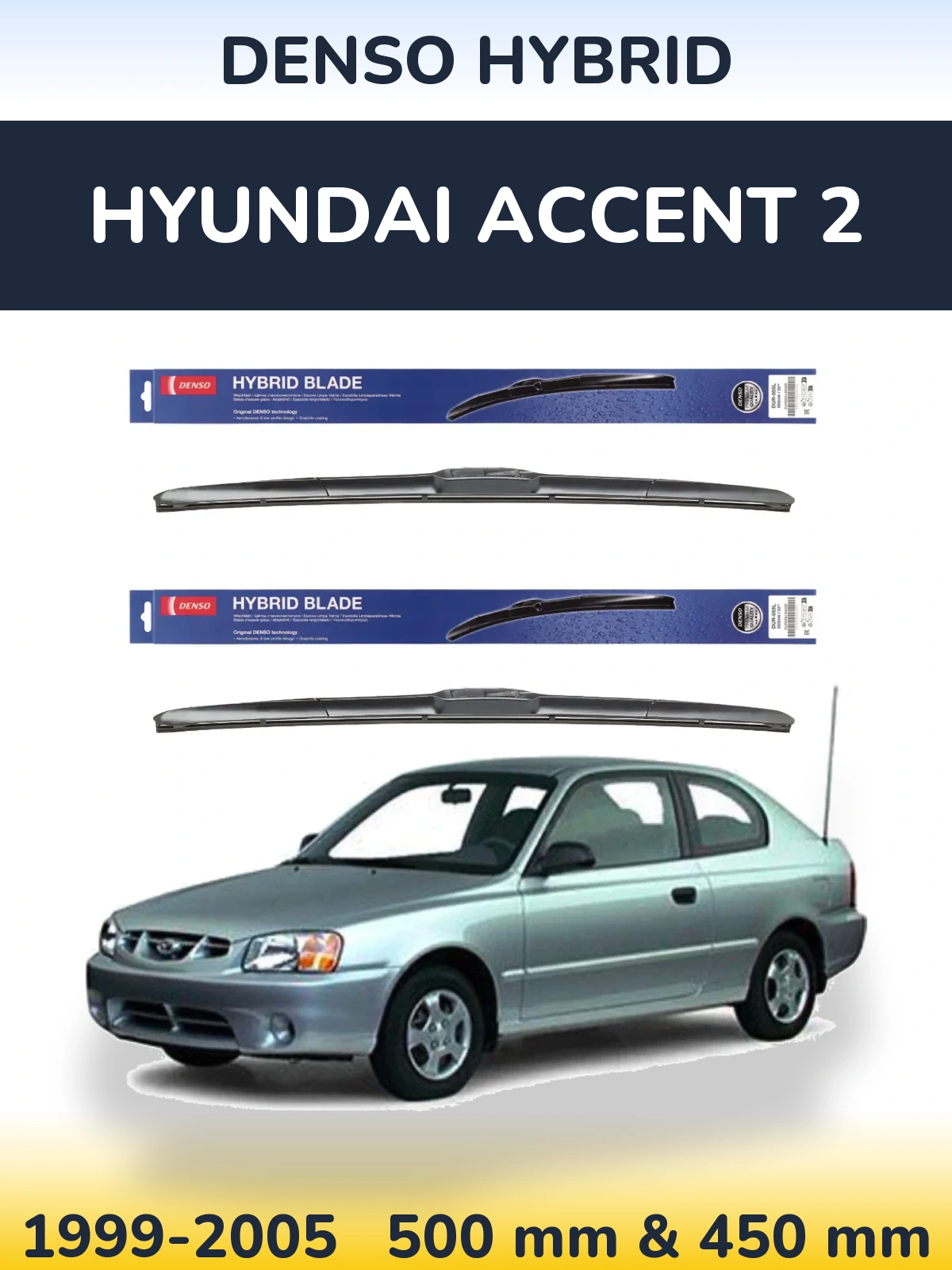 Front wiper blade set Denso Hybrid 500 & 450 мм for Hyundai Accent 2 1999-2005