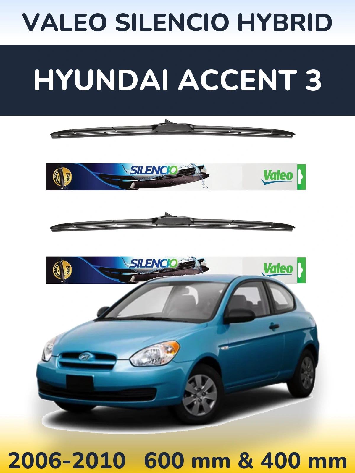 Front wiper blade set Valeo Silencio Hybrid 600 & 400 mm for Hyundai Accent 3 2006-2010