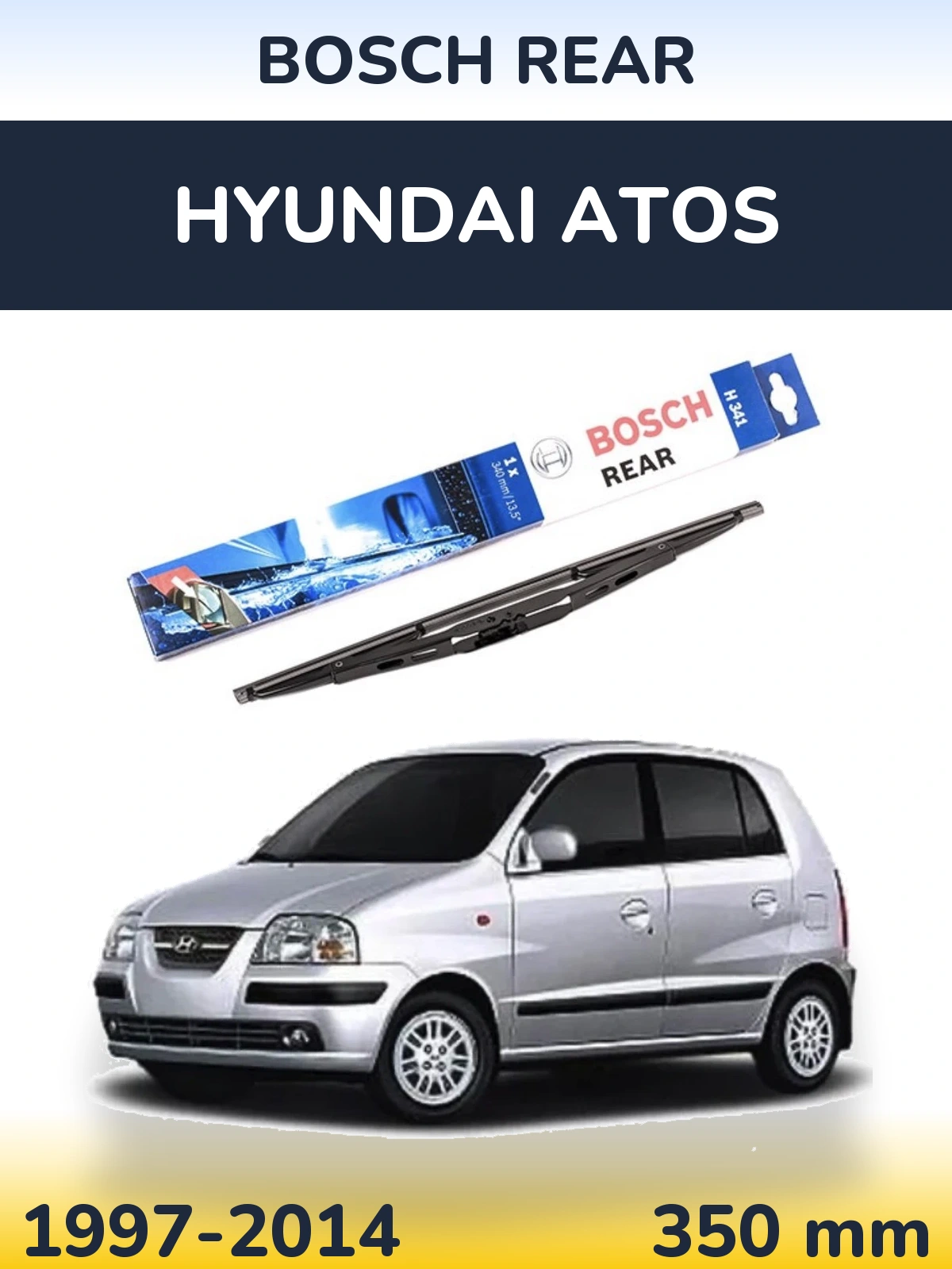Rear wiper blade BOSCH Rear 340 mm for Hyundai Atos 1997-2014