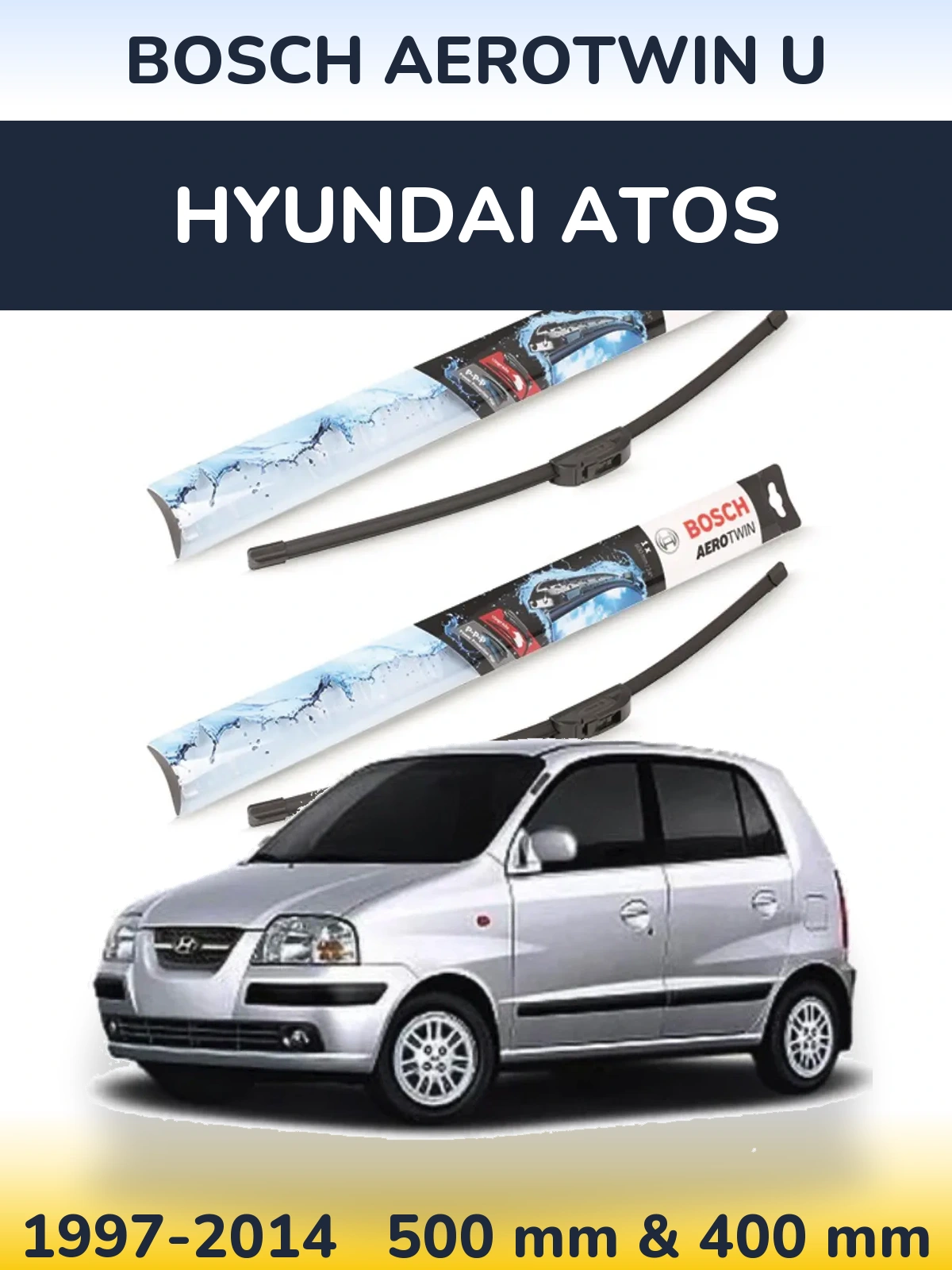 Front wiper blade set BOSCH AeroTwin U 500 & 400 mm for Hyundai Atos 1997-2014
