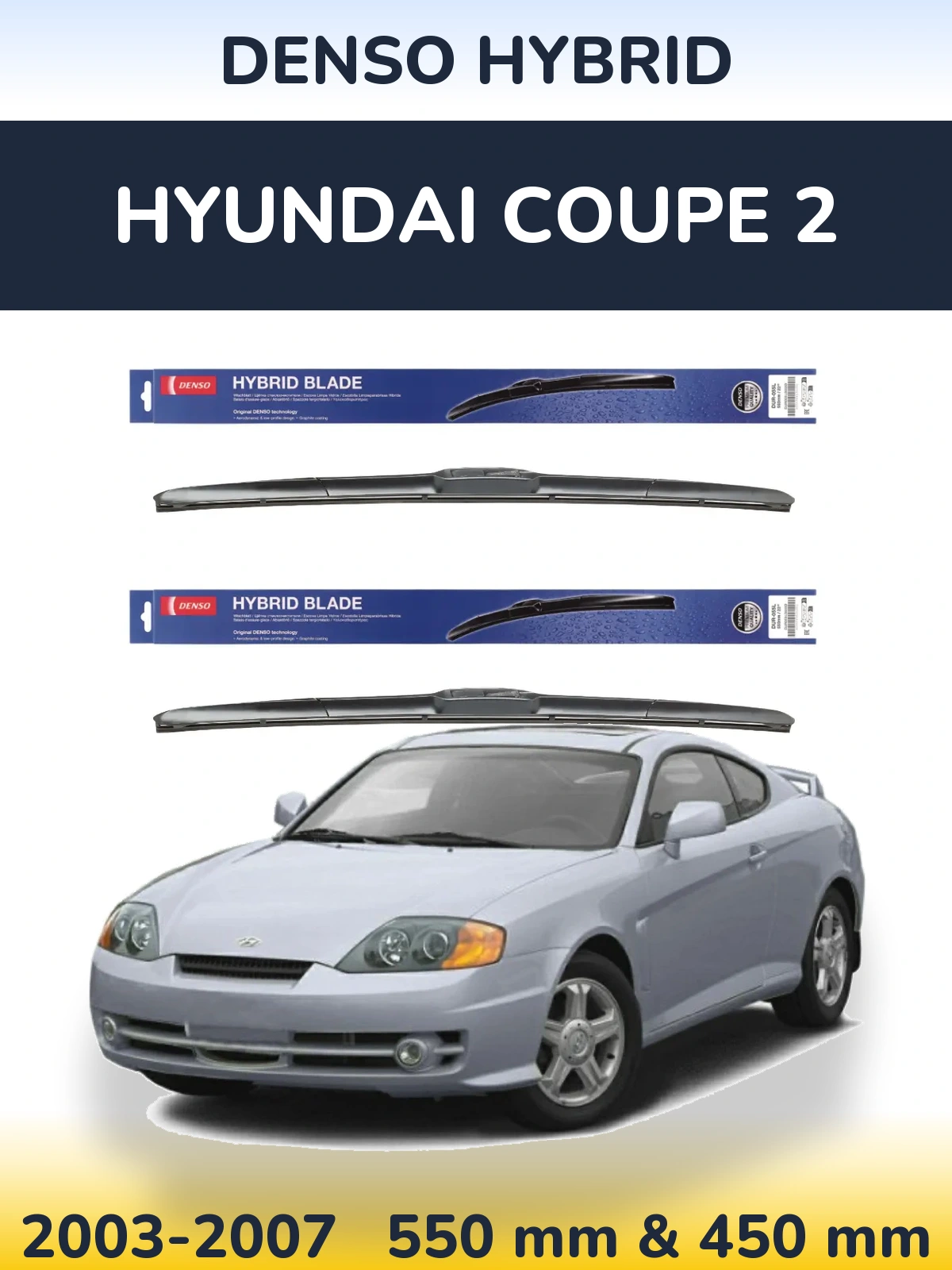 Комплект передніх щіток Denso Hybrid 550 & 450 мм для Hyundai Coupe 2 2003-2007