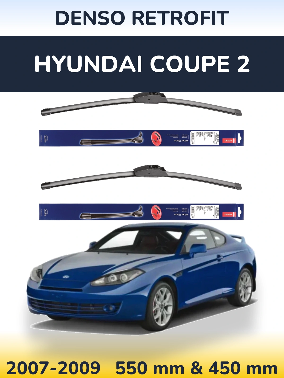 Front wiper blade set Denso Retrofit 550 & 450 mm for Hyundai Coupe 2 2007-2009