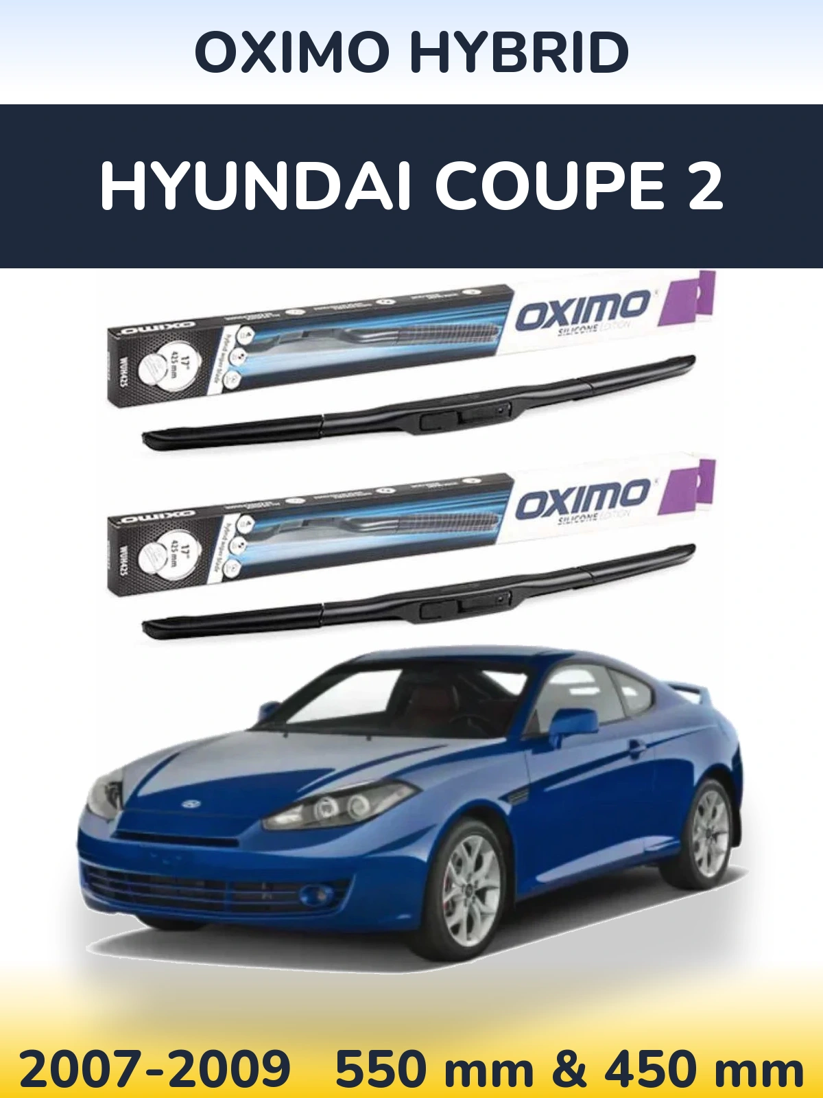 Комплект передних дворников Oximo Hybrid 550 & 450 мм для Hyundai Coupe 2 2007-2009