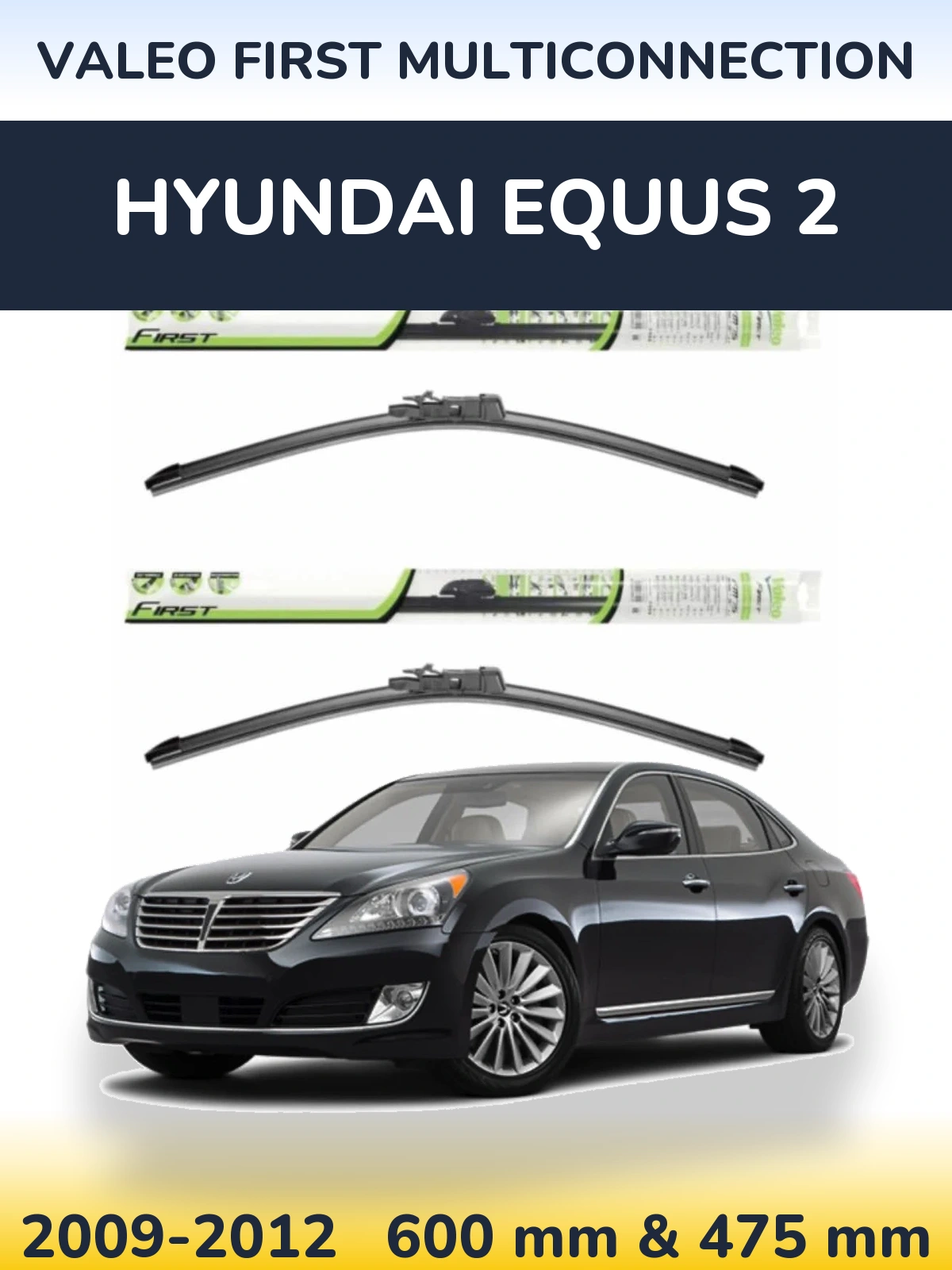 Комплект передних дворников Valeo First MultiConnection 600 & 475 мм для Hyundai Equus 2 2009-2012