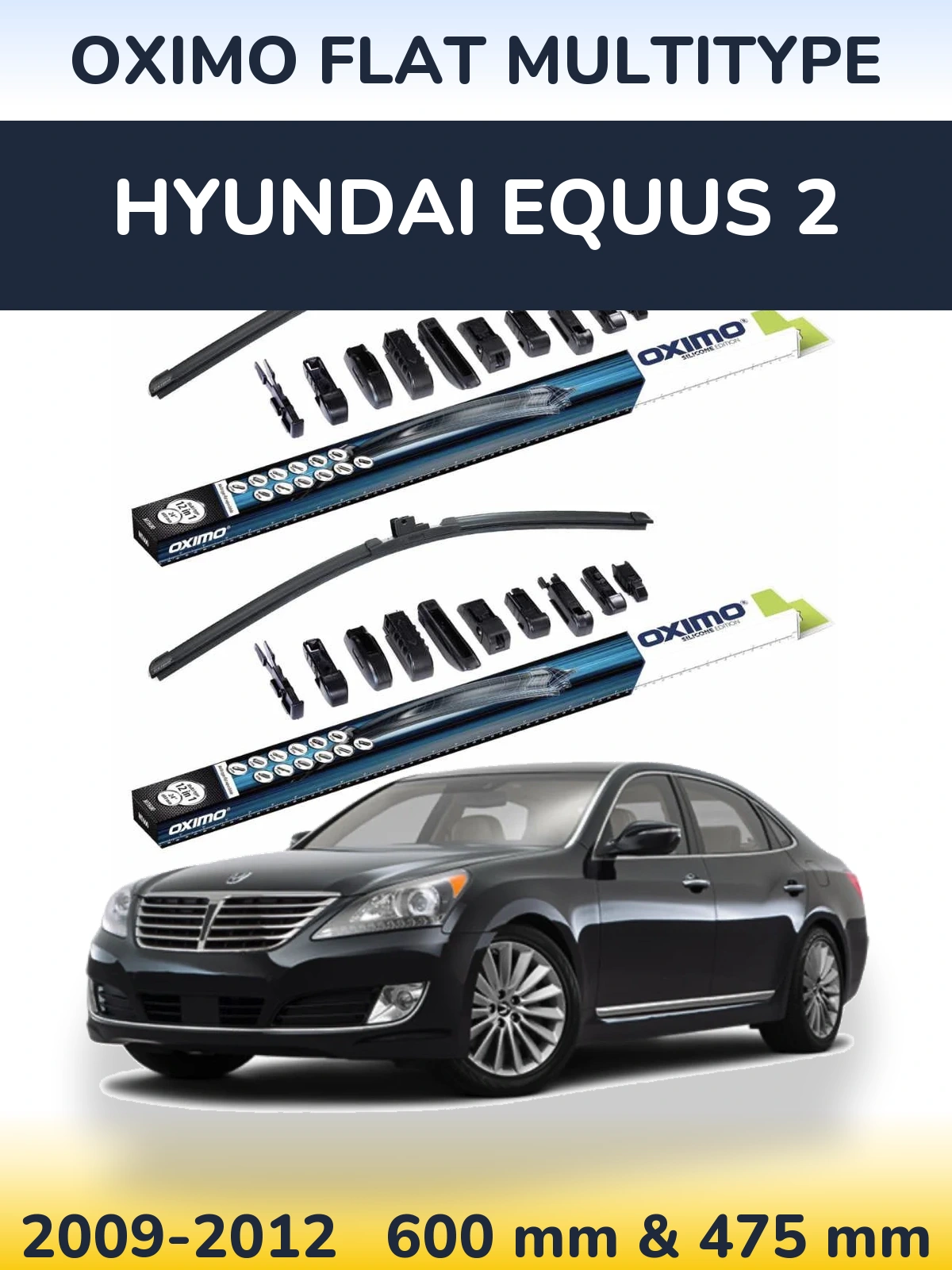 Front wiper blade set Oximo Flat MultiTypee 600 & 475 mm for Hyundai Equus 2 2009-2012