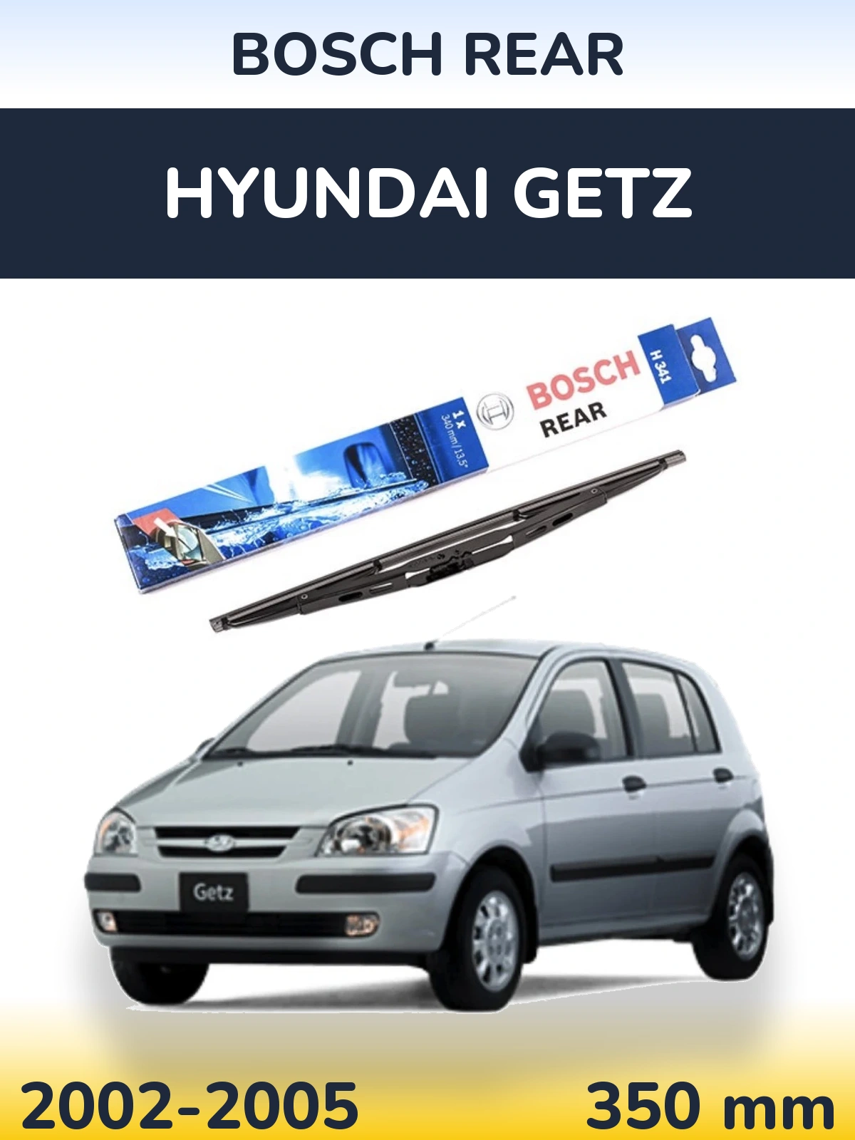 Задня щітка BOSCH Rear 340 мм для Hyundai Getz 2002-2005