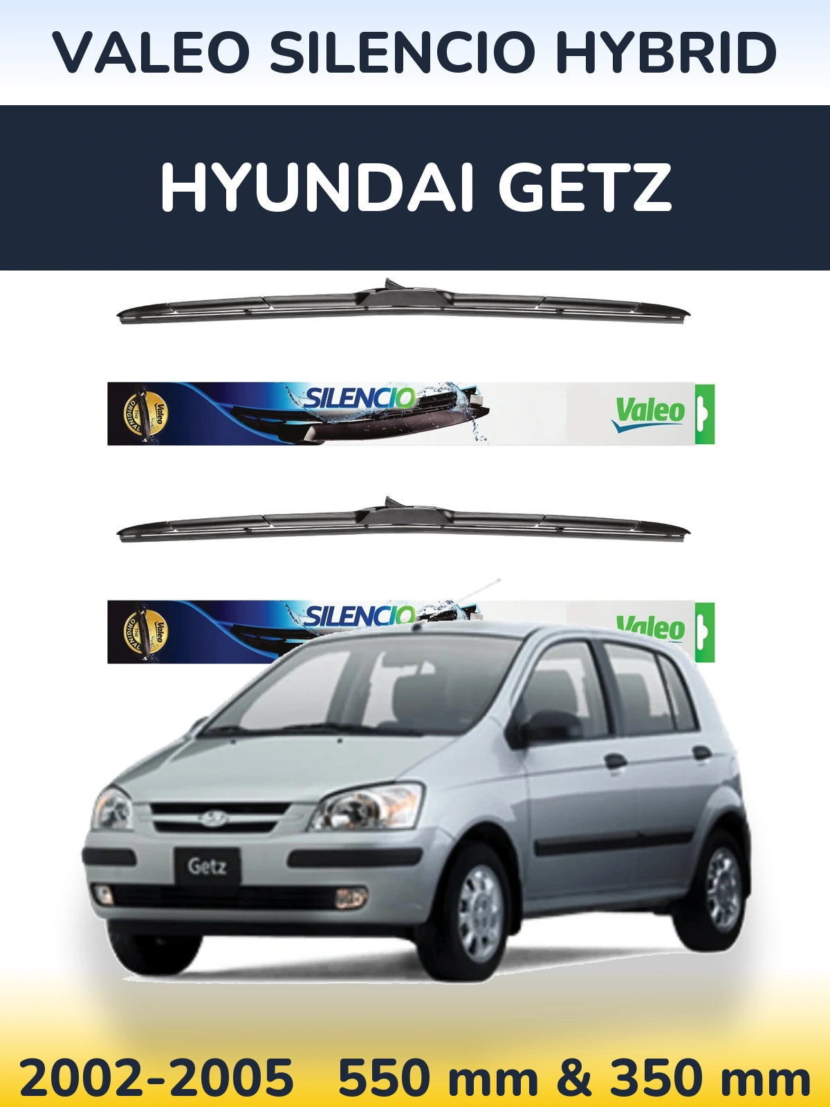 Комплект передніх щіток Valeo Silencio Hybrid 550 & 350 мм для Hyundai Getz 2002-2005