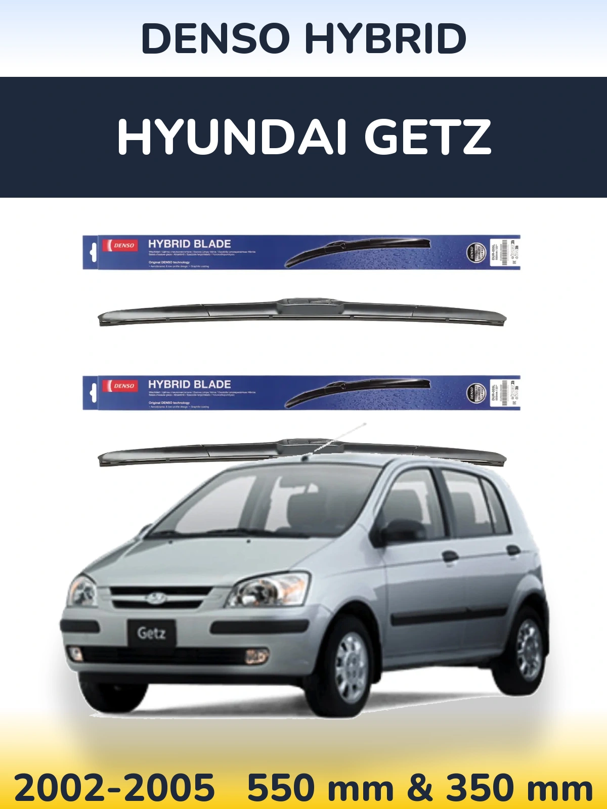 Комплект передніх щіток Denso Hybrid 550 & 350 мм для Hyundai Getz 2002-2005