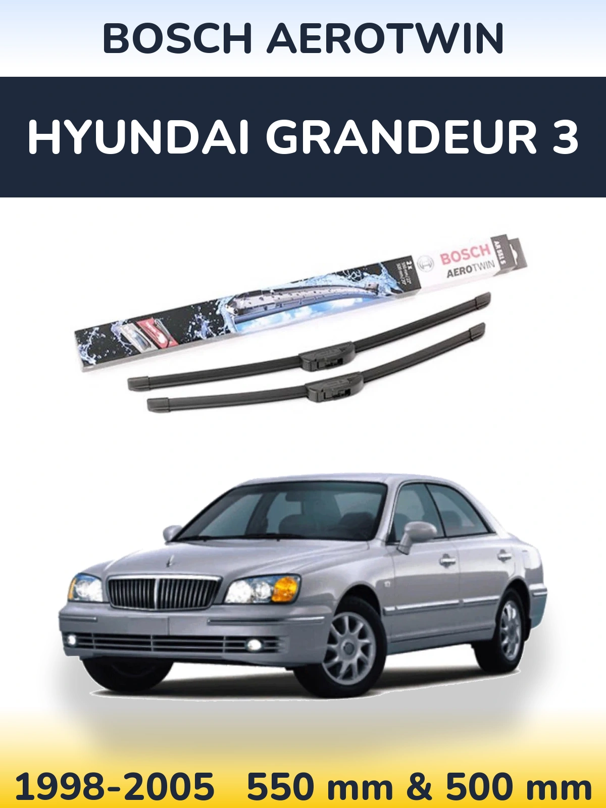 Komplet przednich wycieraczek BOSCH AeroTwin 550 & 500 mm do Hyundai Grandeur 3 1998-2005