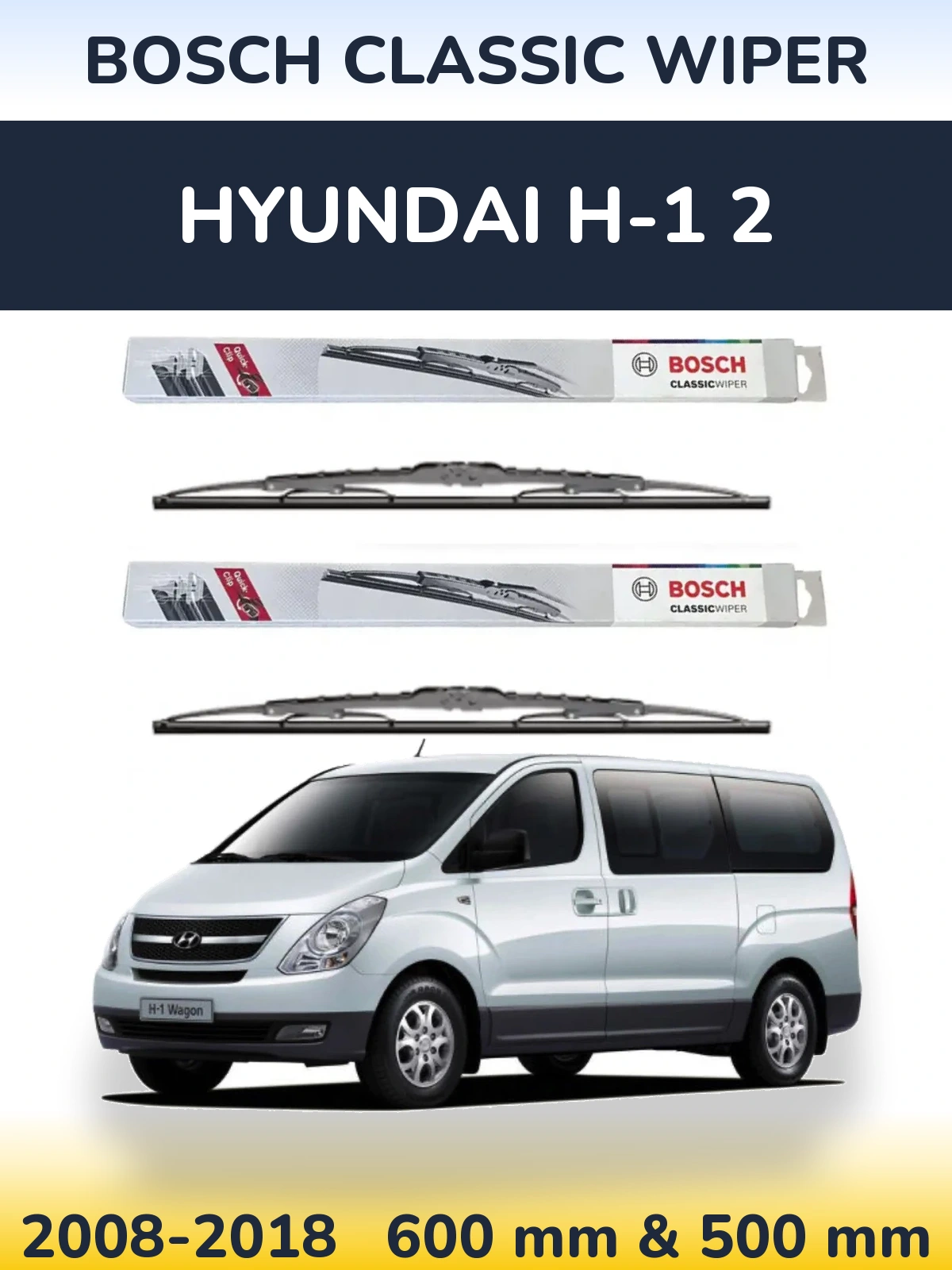 Front wiper blade set BOSCH Classic Wiper 600 & 500 мм for Hyundai H-1 2 2008-2018