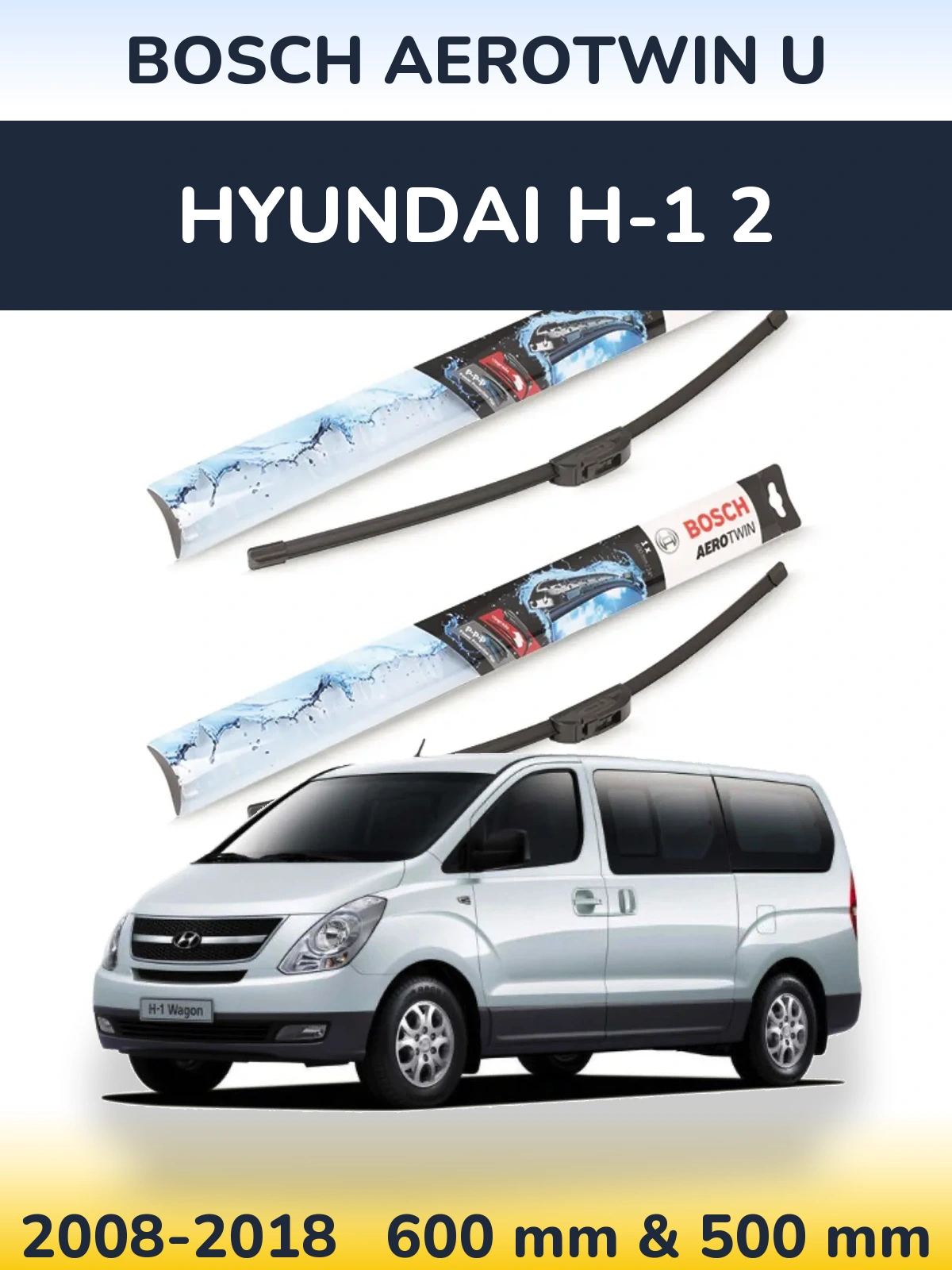 Komplet przednich wycieraczek BOSCH AeroTwin U 600 & 500 mm do Hyundai H-1 2 2008-2018
