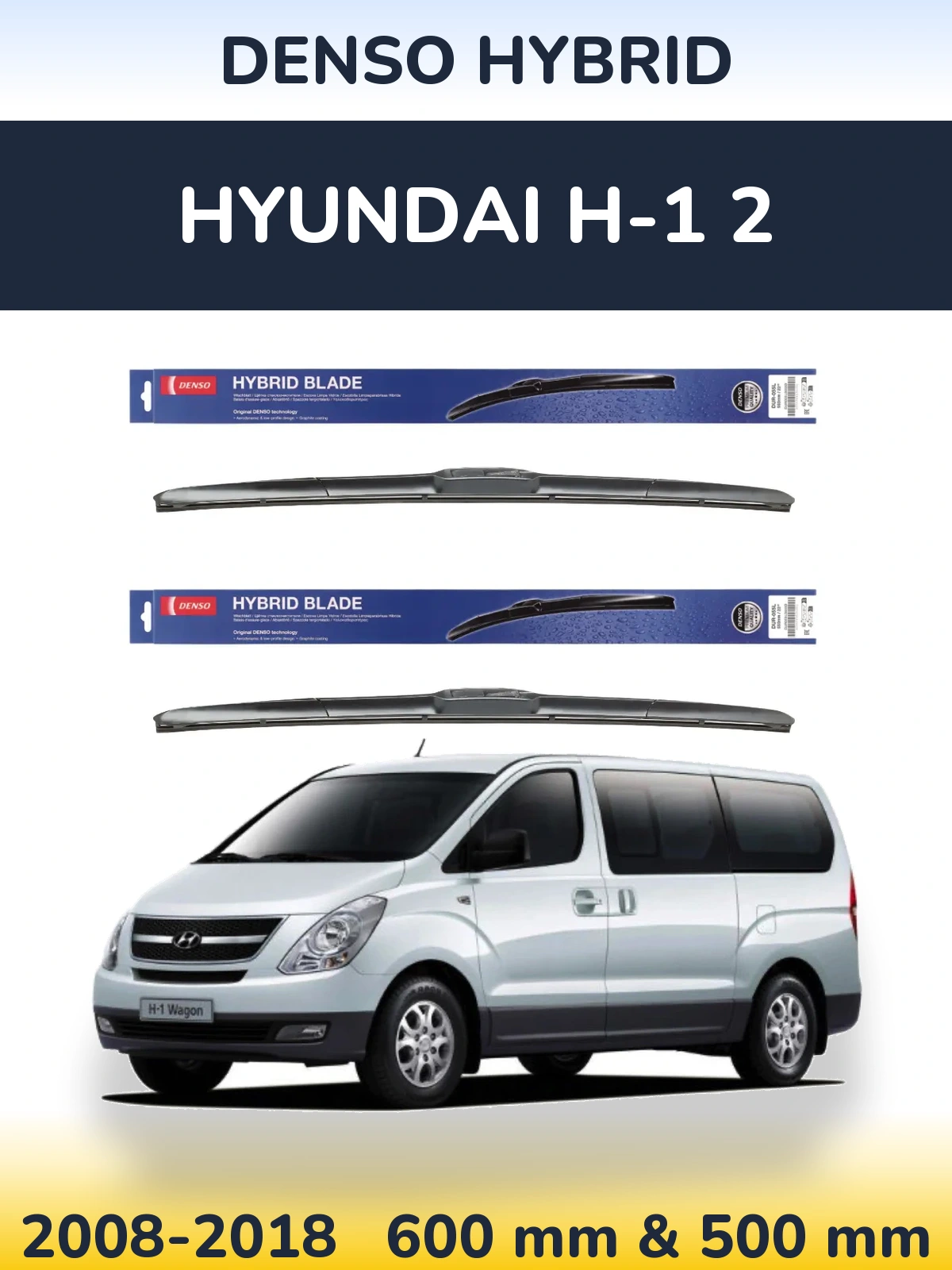 Комплект передніх щіток Denso Hybrid 600 & 500 мм для Hyundai H-1 2 2008-2018