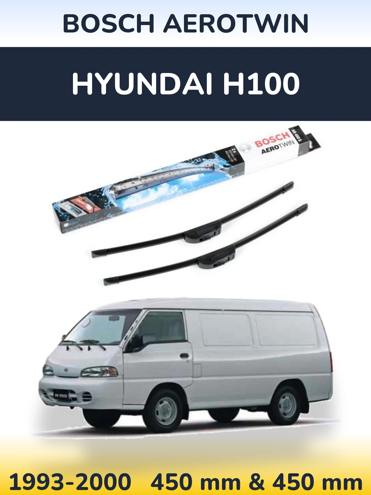 Komplet przednich wycieraczek BOSCH AeroTwin 450 & 450 mm do Hyundai H100 1993-2000