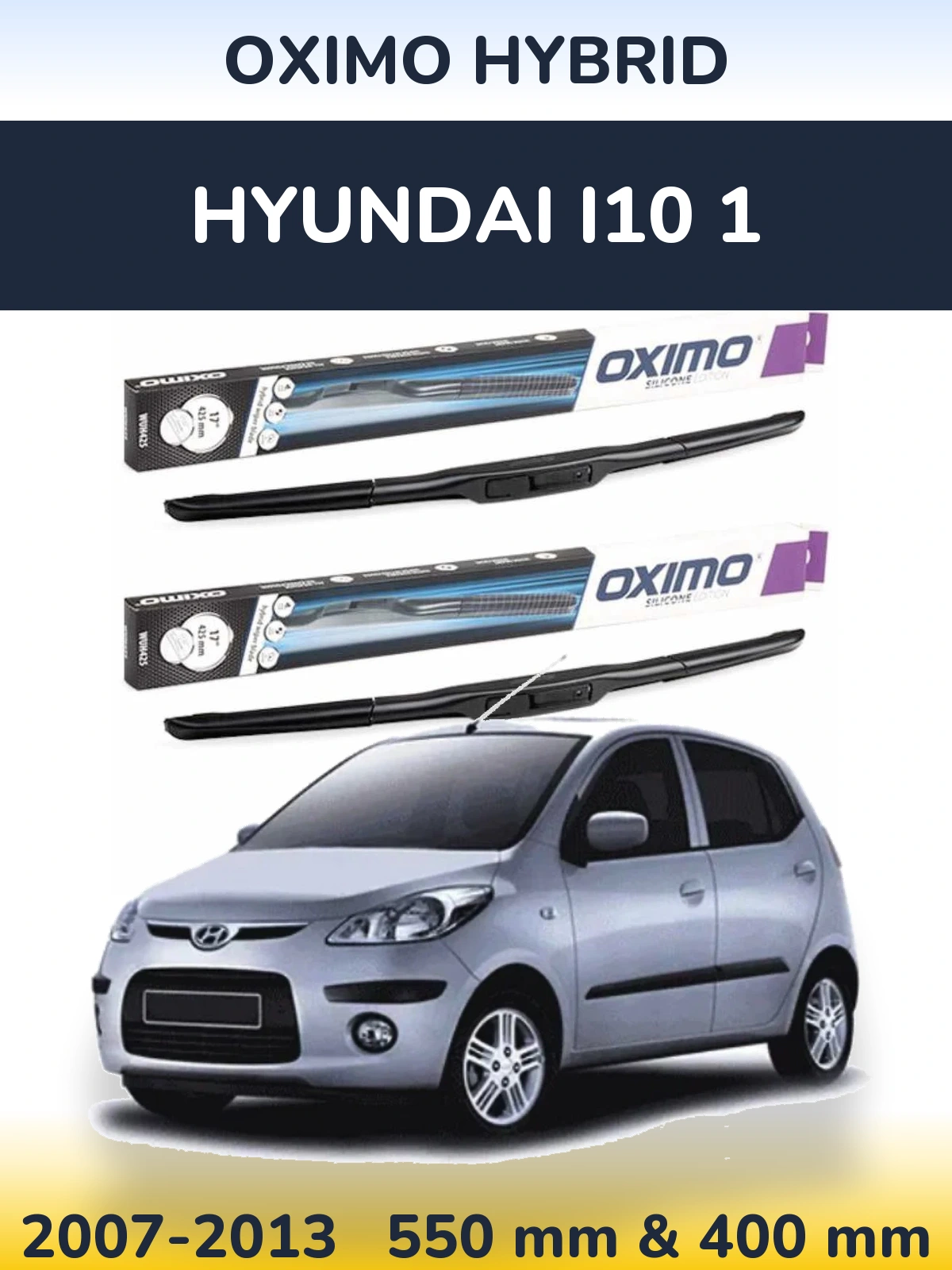 Комплект передних дворников Oximo Hybrid 550 & 400 мм для Hyundai i10 1 2007-2013