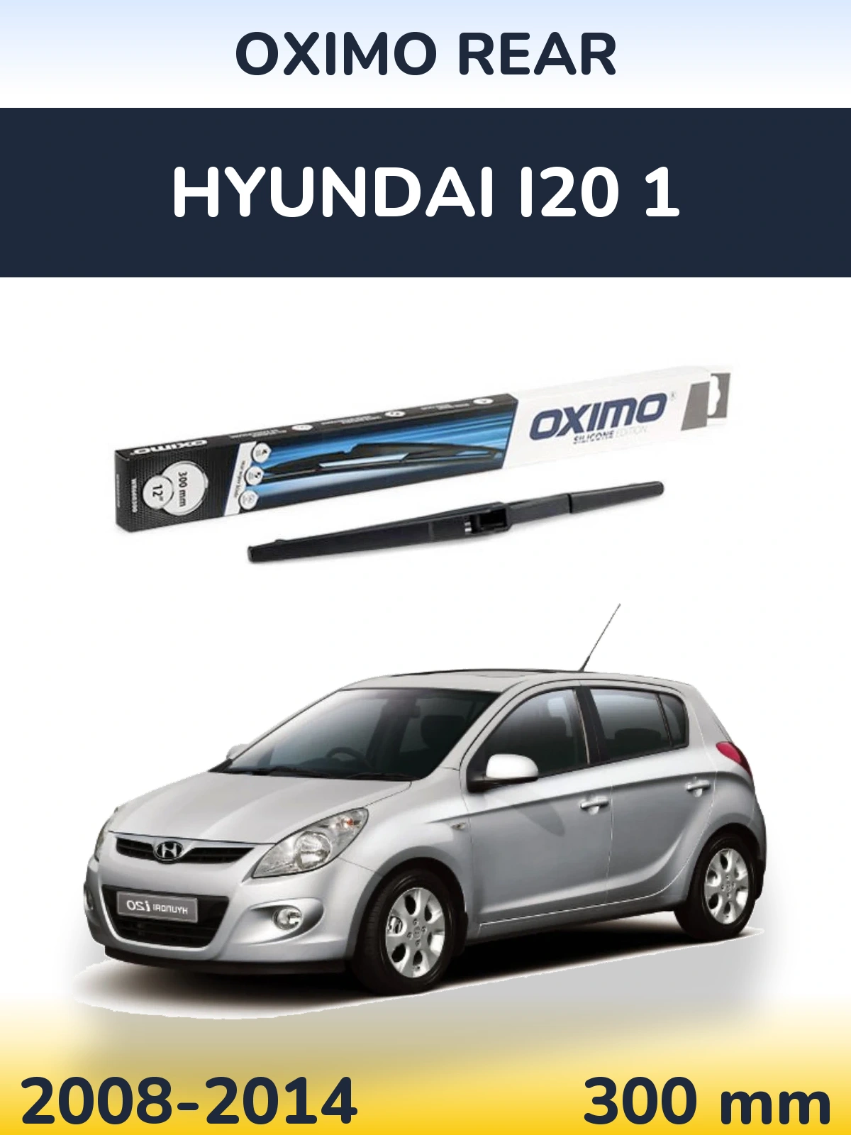 Rear wiper blade Oximo Rear 300 мм for Hyundai i20 1 2008-2014
