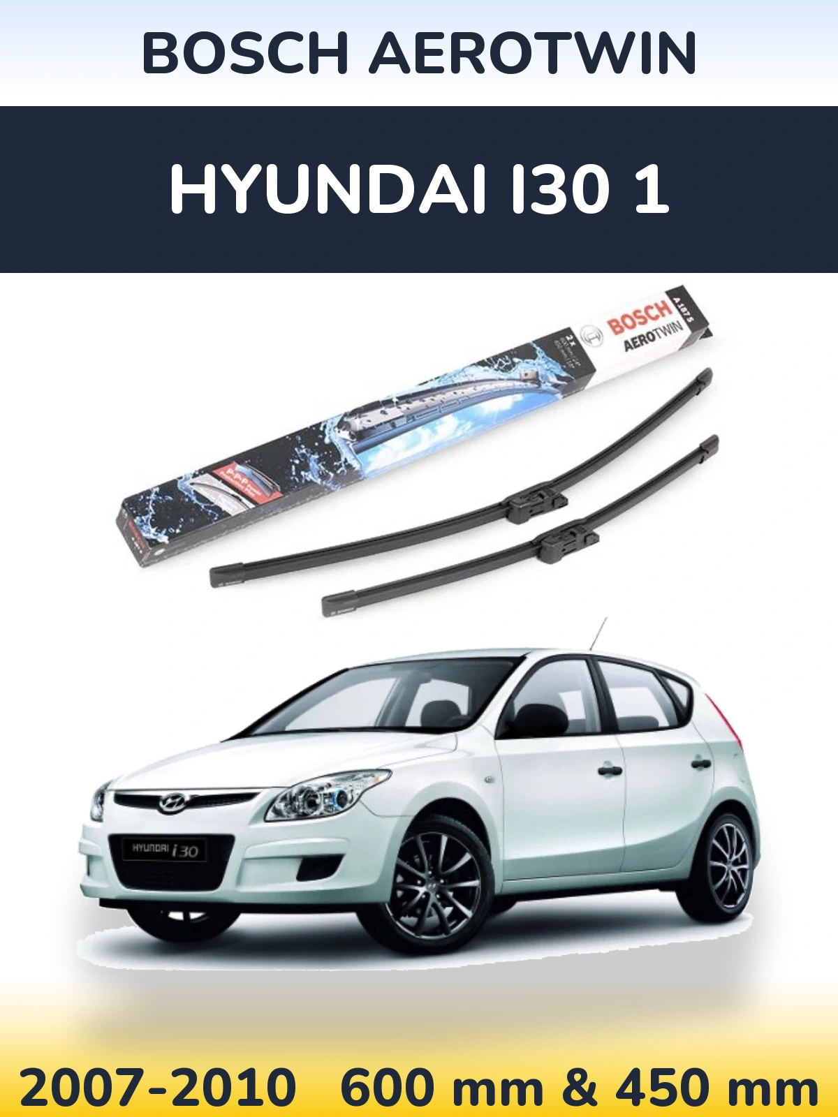 Front wiper blade set BOSCH AeroTwin 600 & 450 мм for Hyundai i30 1 2007-2010