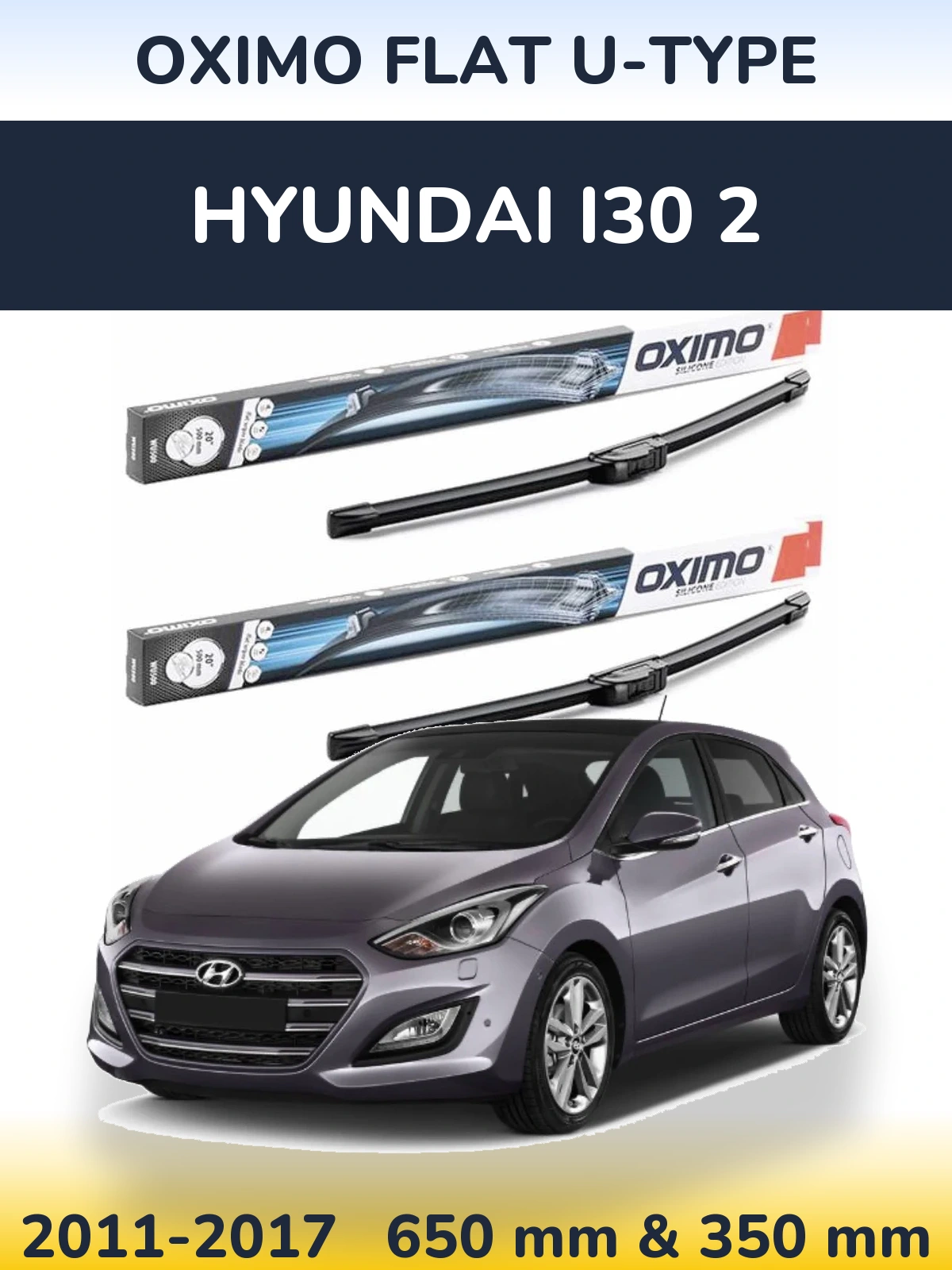 Комплект передніх щіток Oximo Flat U-type 650 & 350 мм для Hyundai i30 2 2011-2017