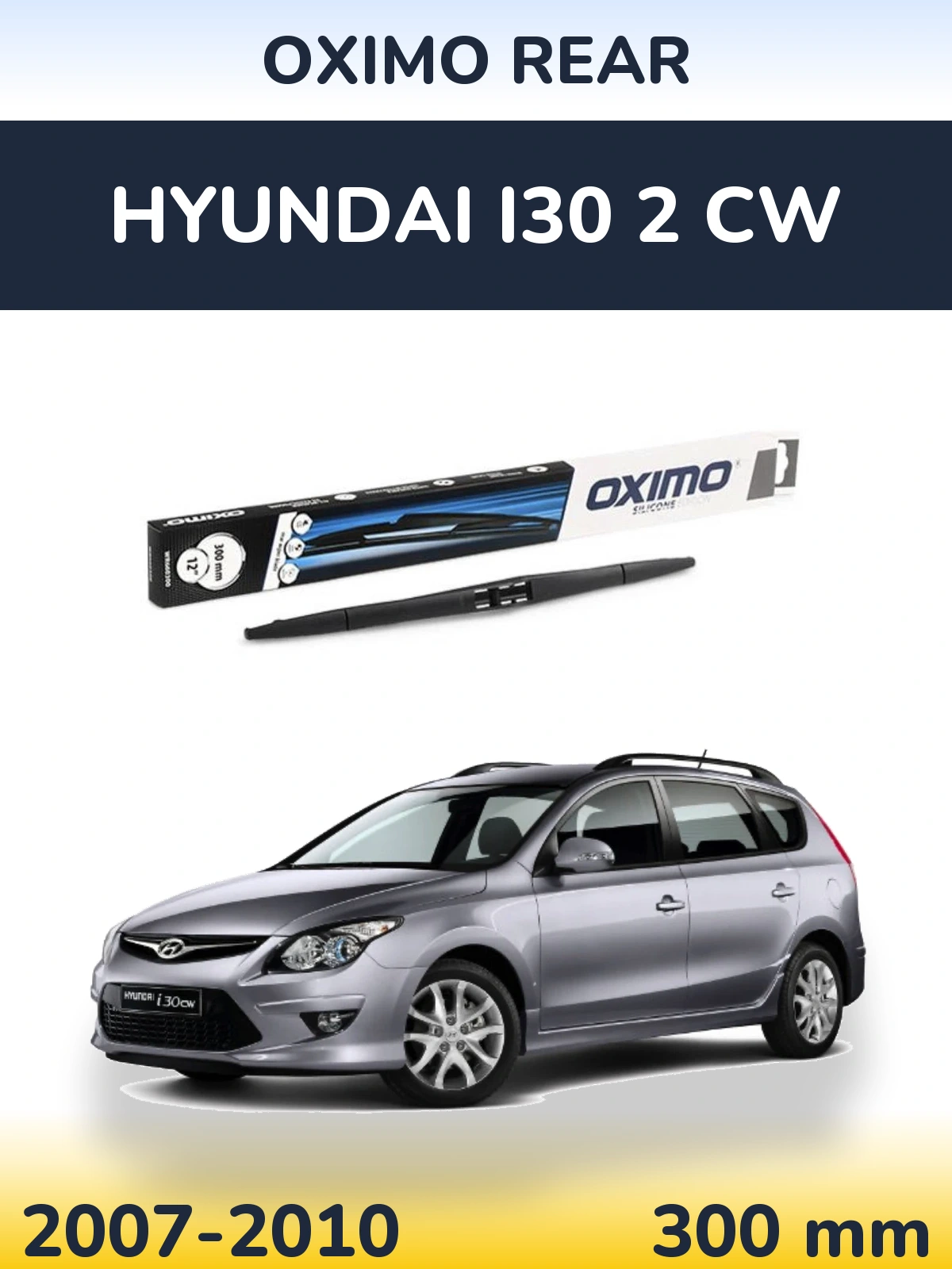 Rear wiper blade Oximo Rear 300 mm for Hyundai i30 2 CW 2007-2010