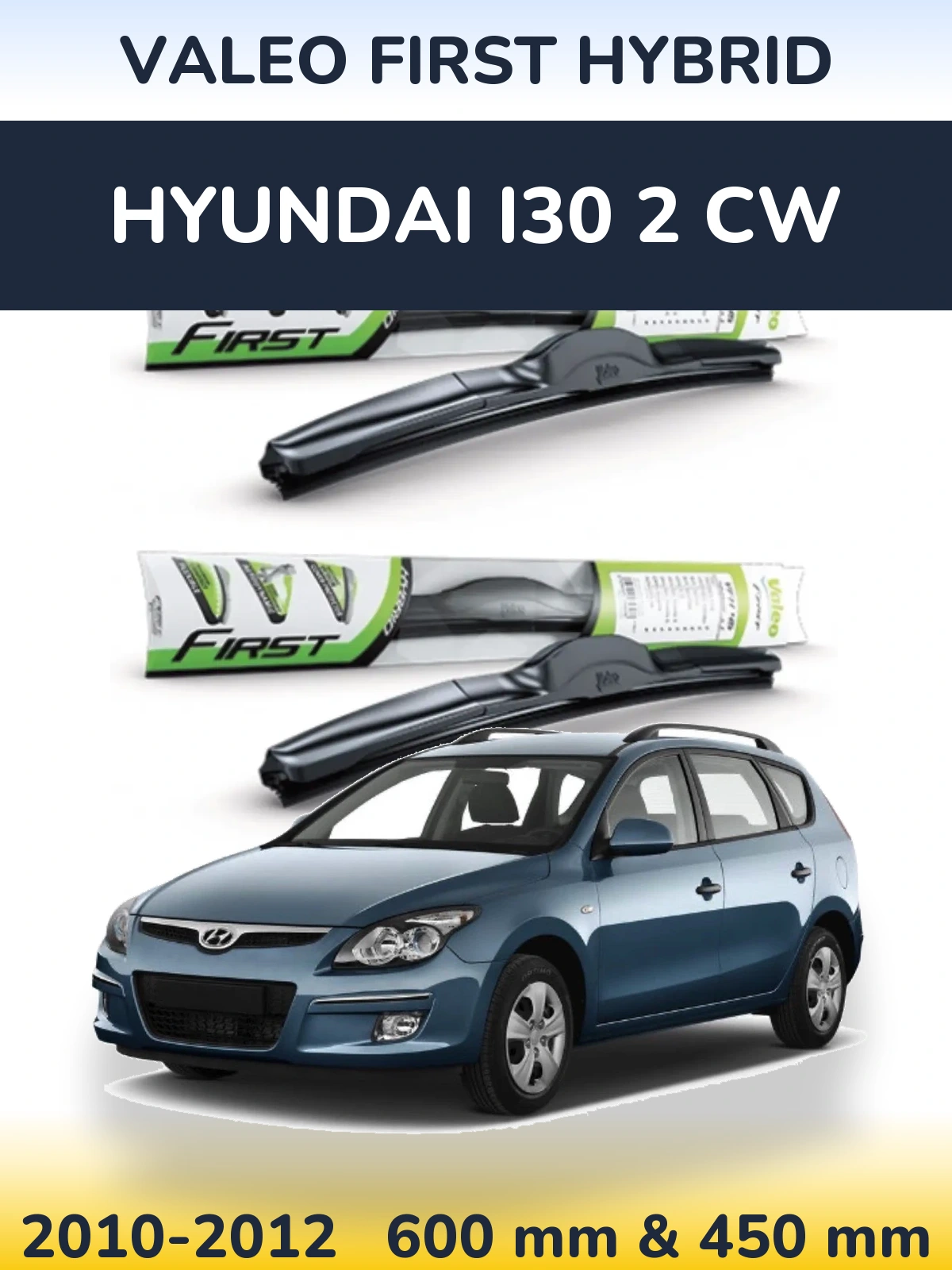Комплект передних дворников Valeo First Hybrid 600 & 450 мм для Hyundai i30 2 CW 2010-2012
