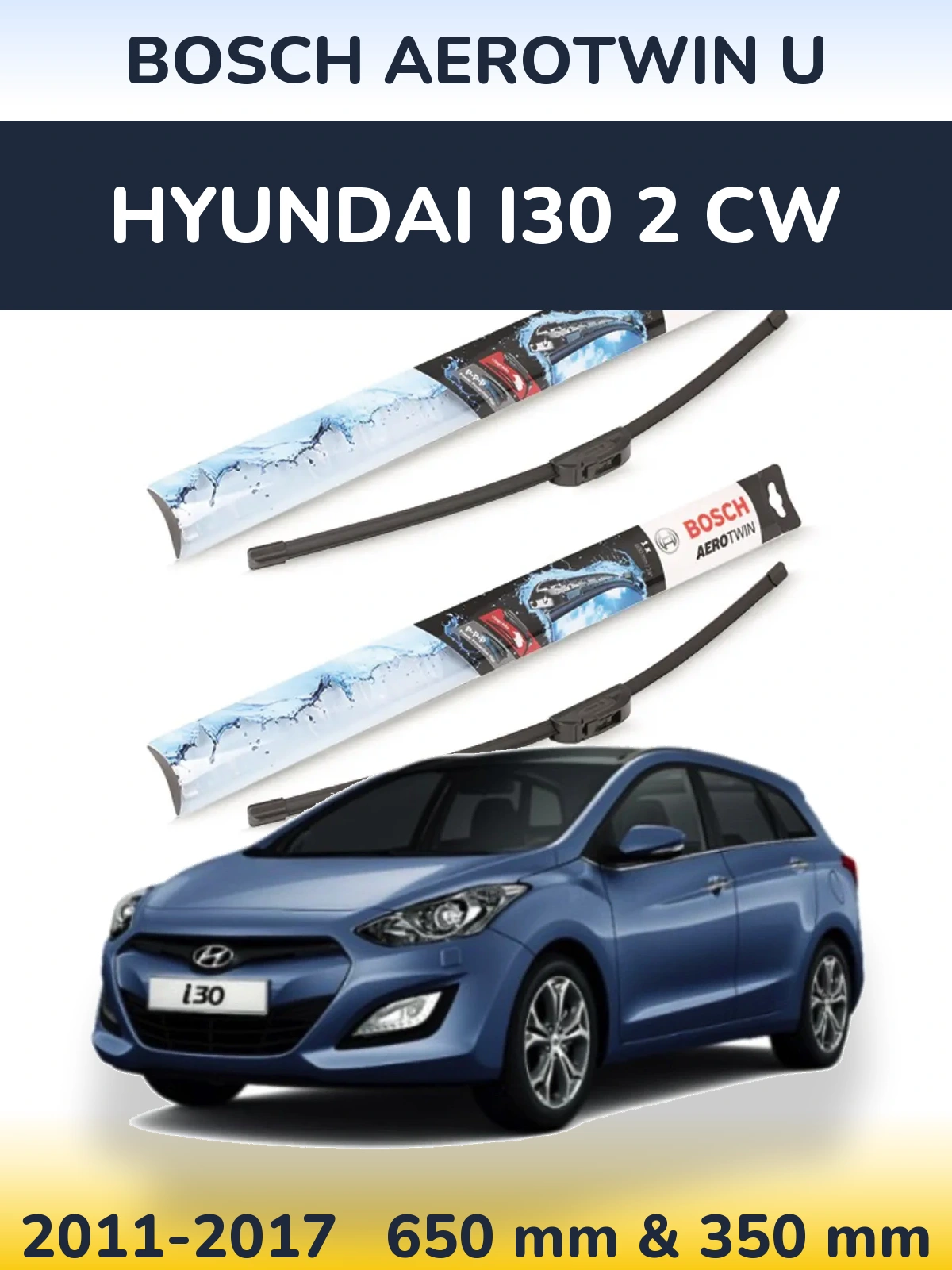 Комплект передніх щіток BOSCH AeroTwin U 650 & 350 мм для Hyundai i30 2 CW 2011-2017