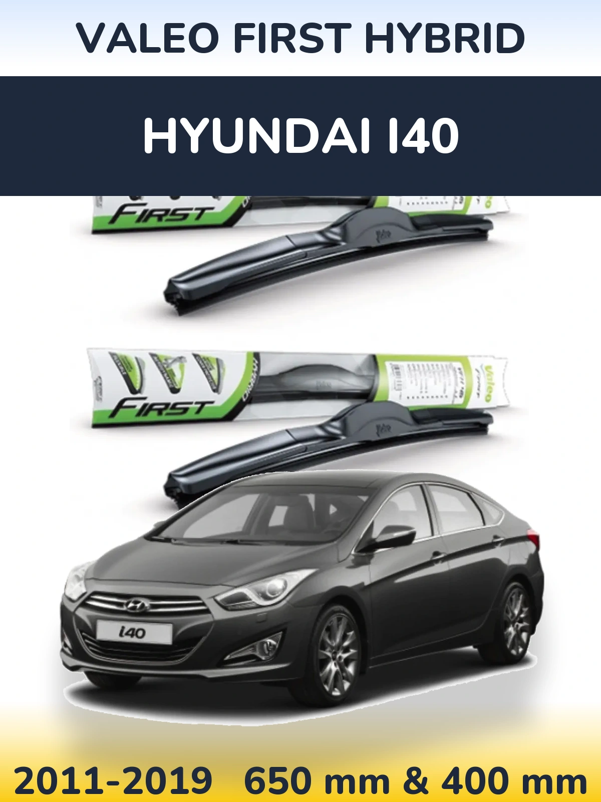 Front wiper blade set Valeo First Hybrid 650 & 400 мм for Hyundai i40 2011-2019