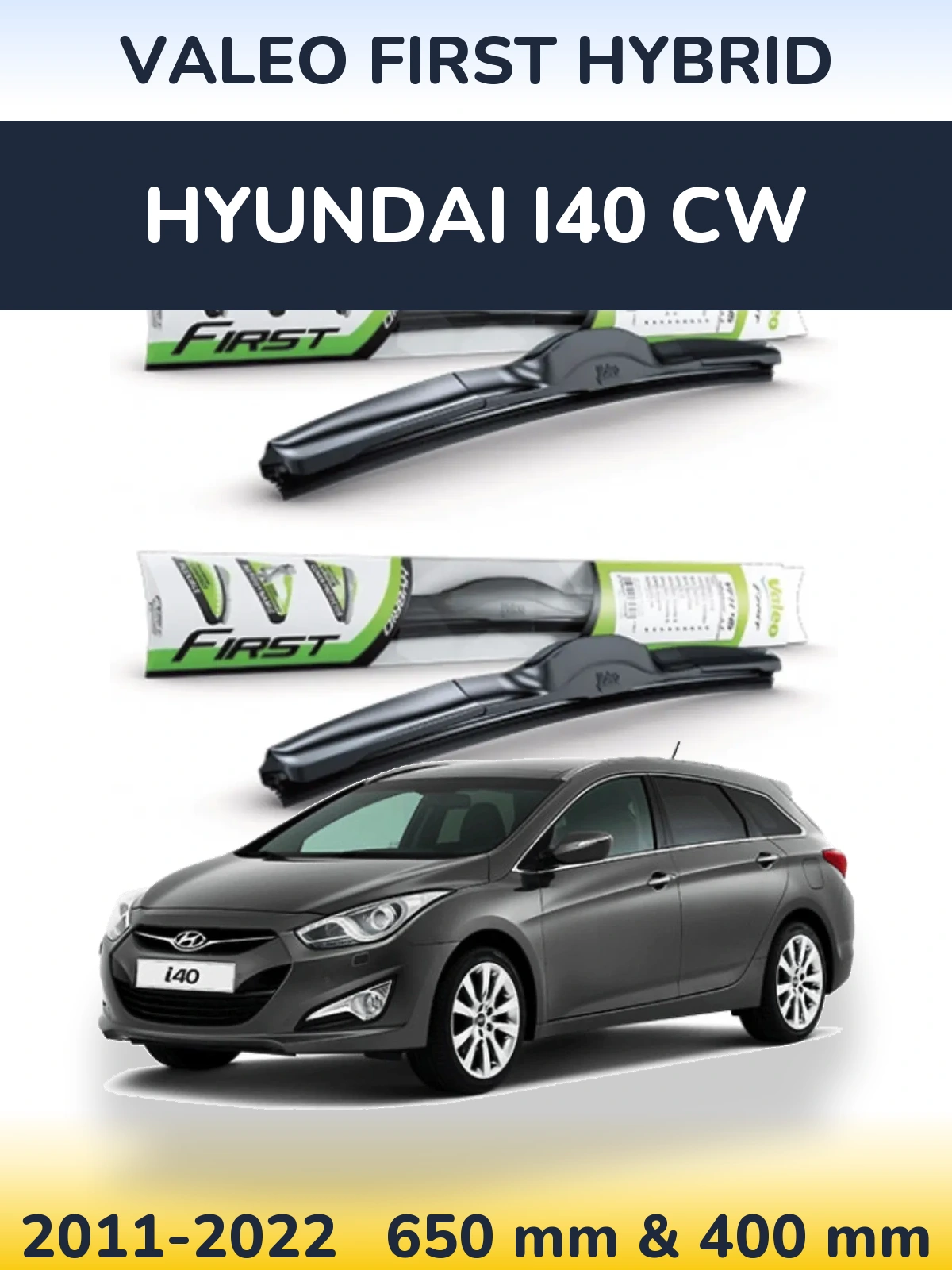Front wiper blade set Valeo First Hybrid 650 & 400 mm for Hyundai i40 CW 2011-2022